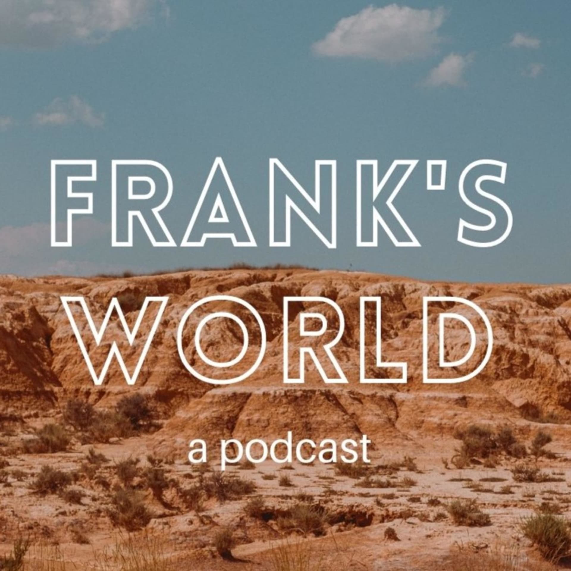 Frank's World - Podcasts