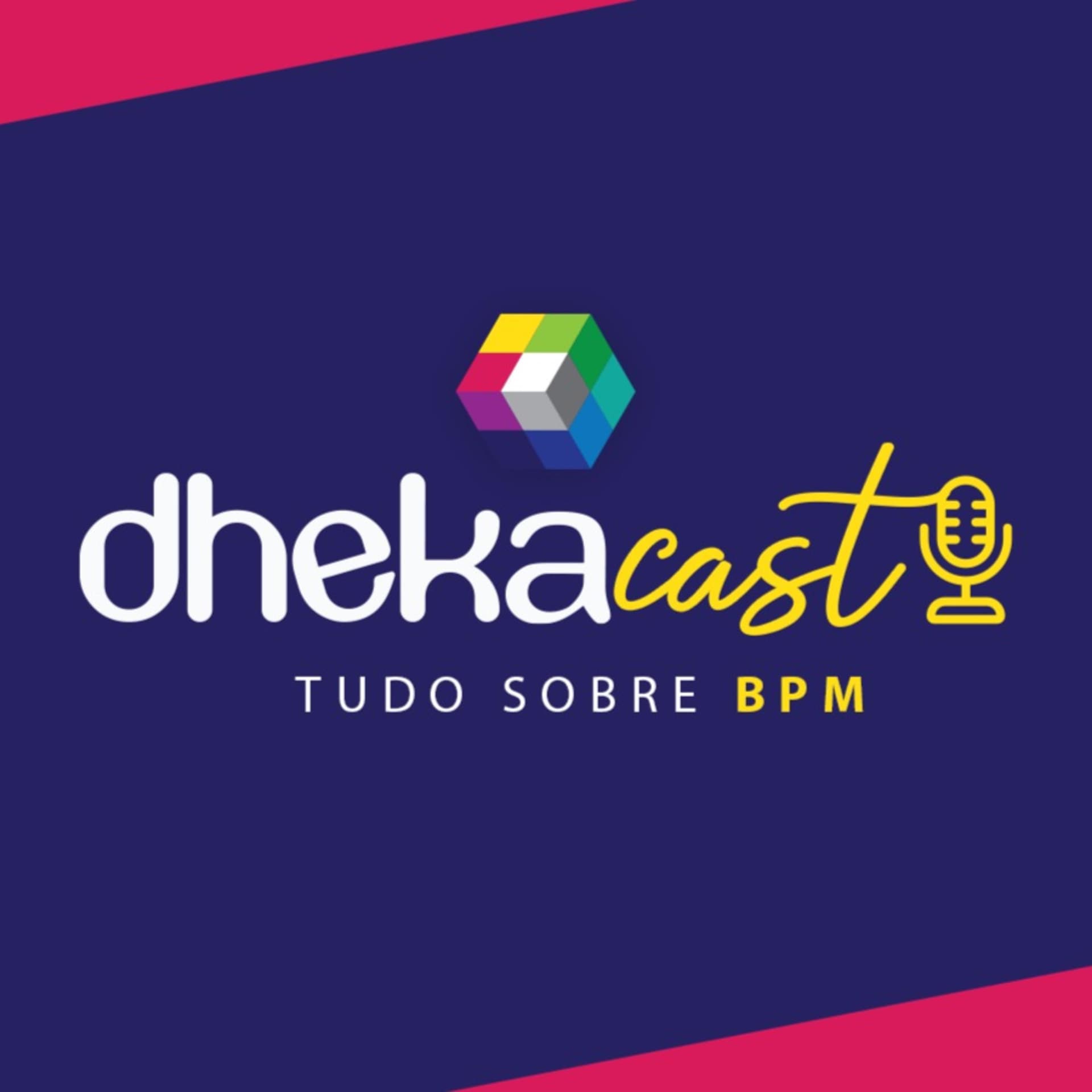 dhekacast - Tudo sobre BPM - Podcasts