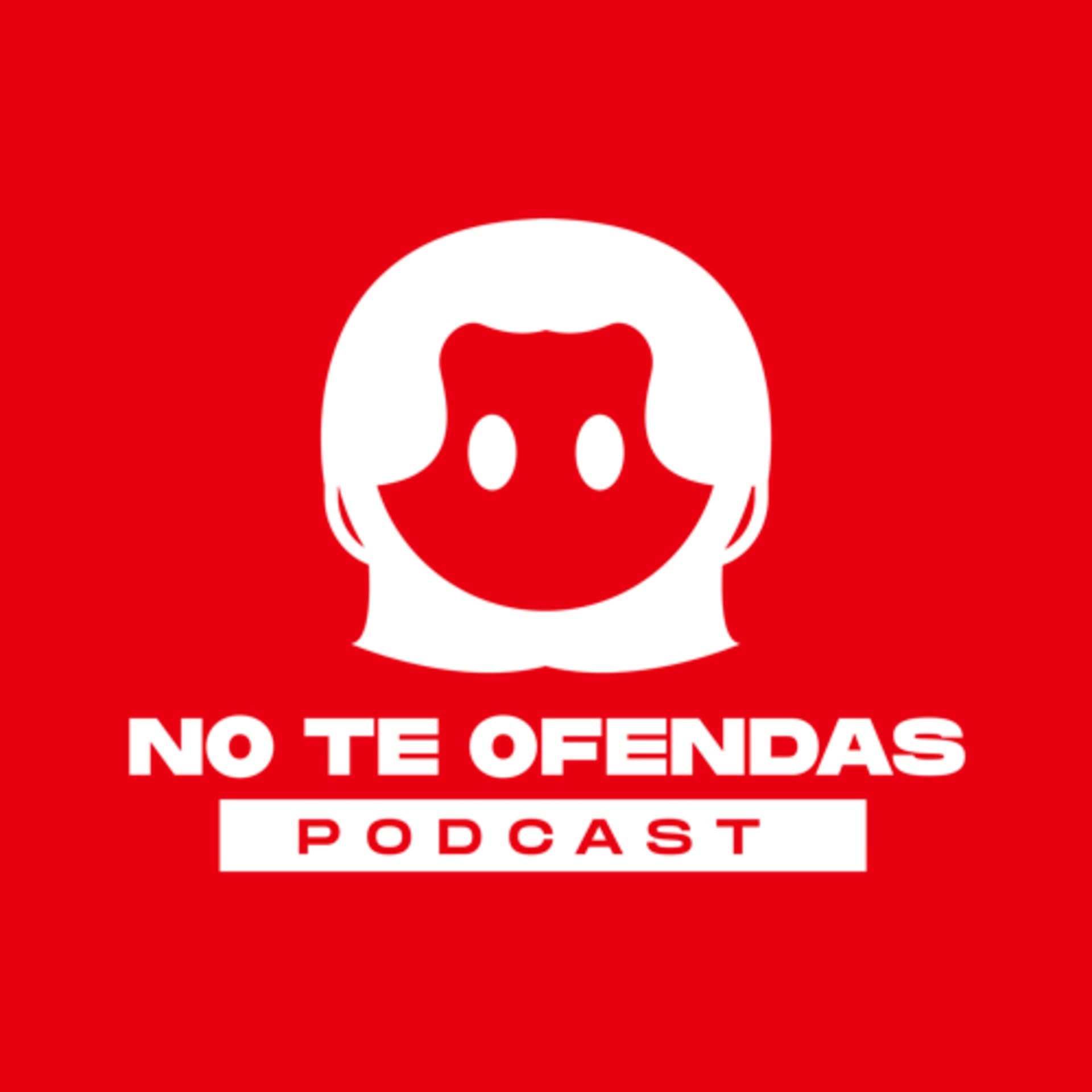 No Te Ofendas - Podcasts