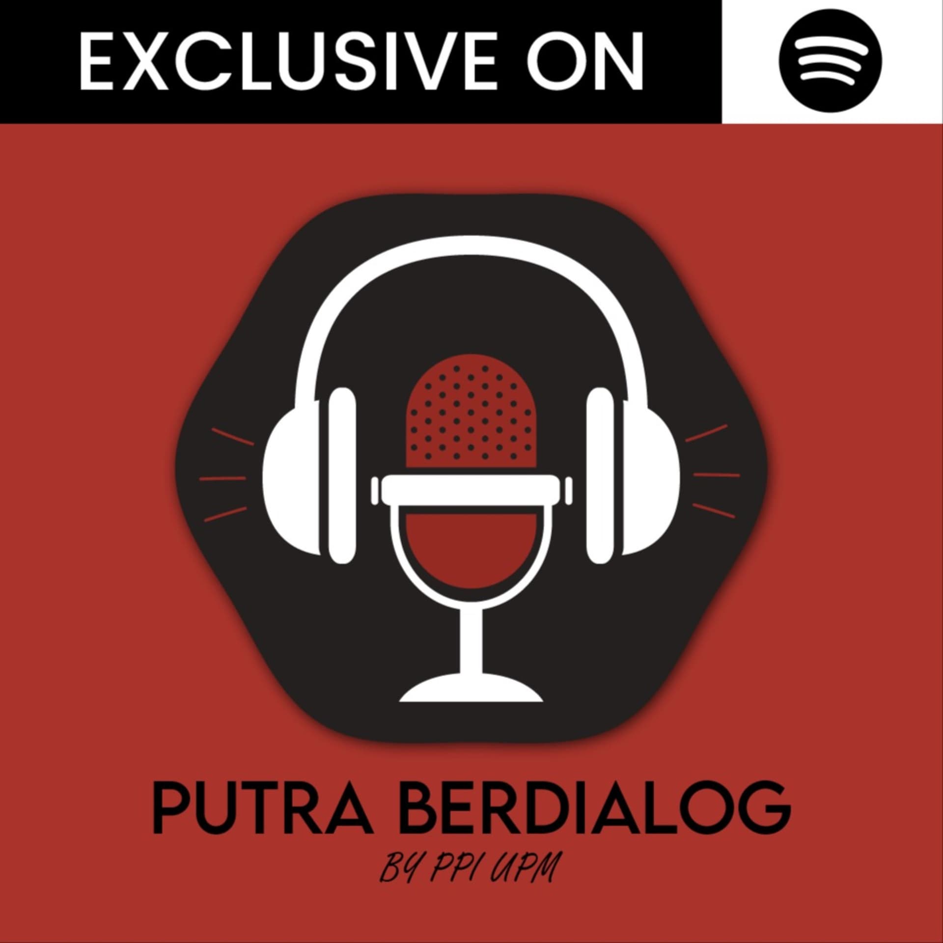 "PUTRA BERDIALOG" BY PPI UPM