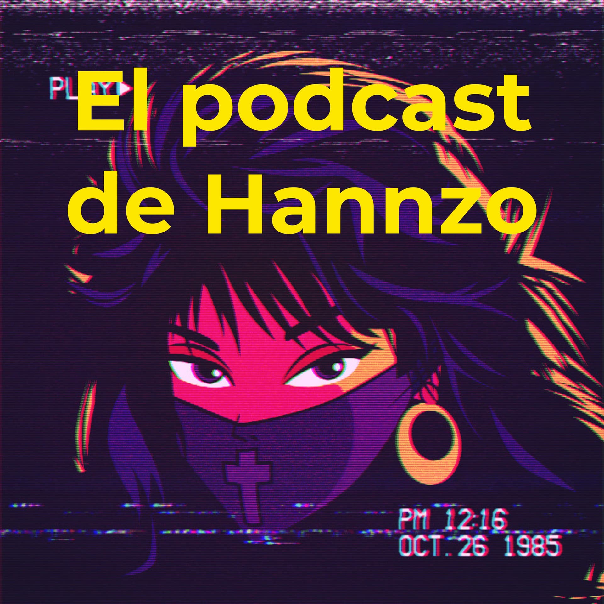 El podcast de Hannzo - Podcasts