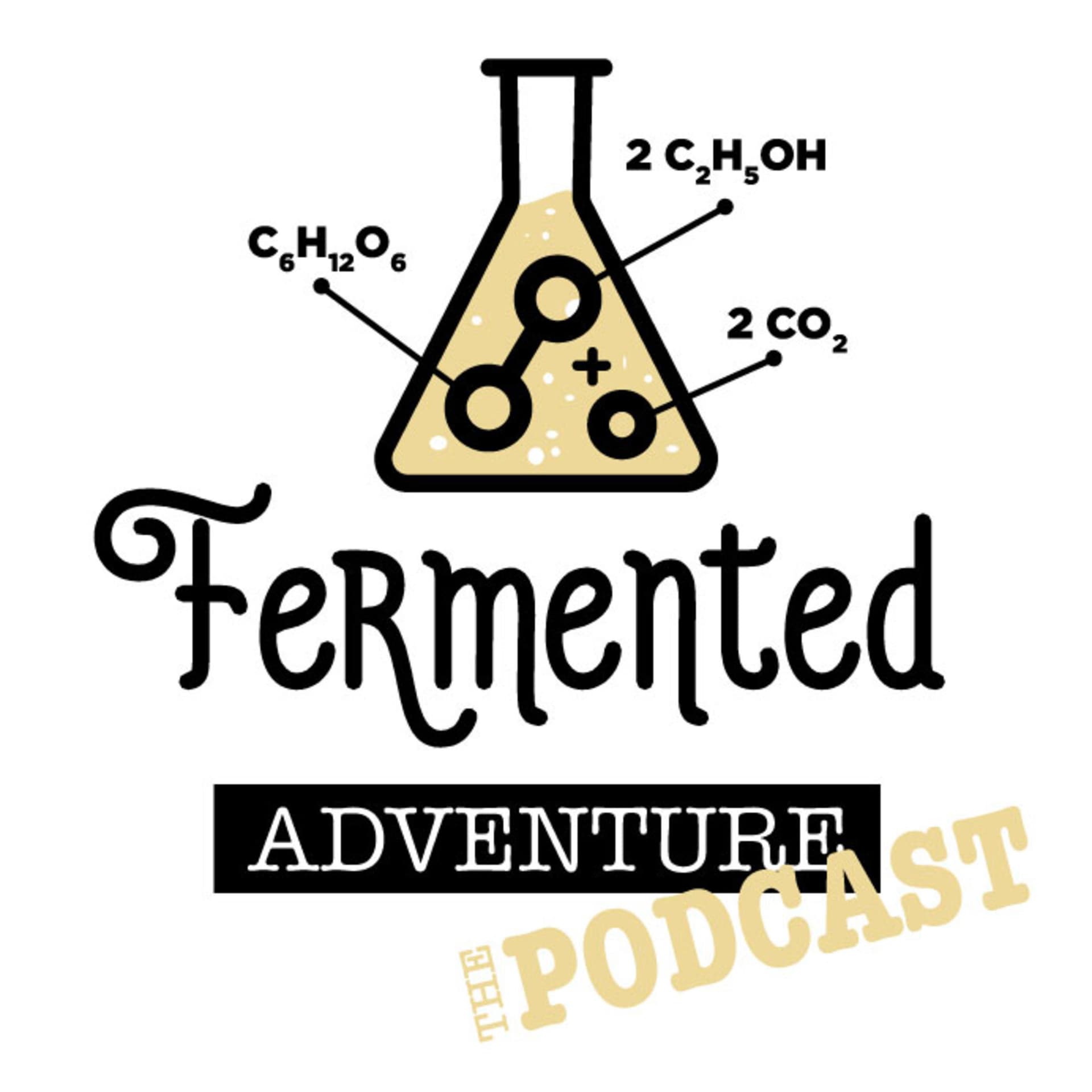 Fermented Adventure The Podcast
