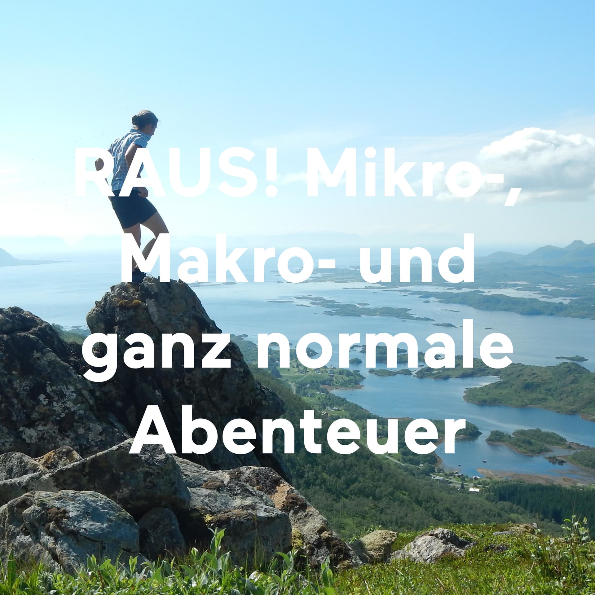 RAUS! Mikro-, Makro- und ganz normale Abenteuer - Podcasts
