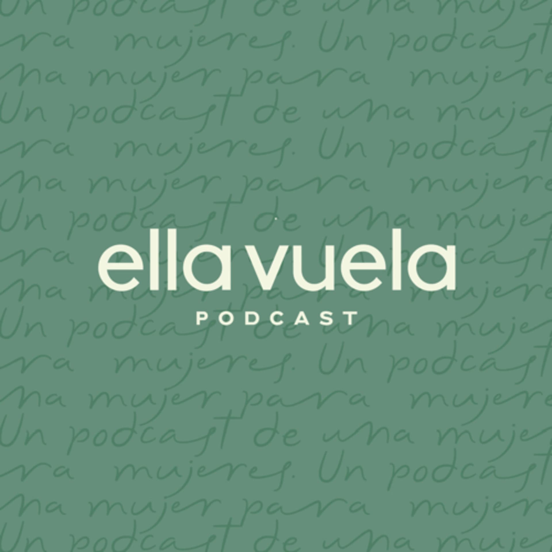 Ella Vuela - Podcasts