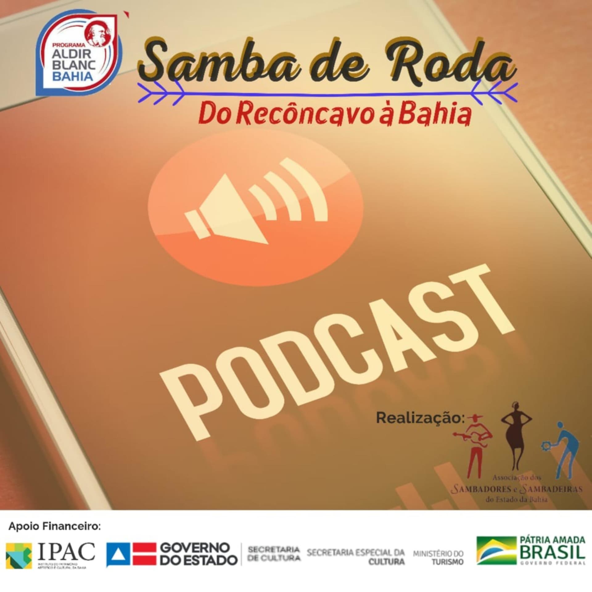Projeto SAMBA DE RODA - Do Recôncavo à Bahia. - Podcasts