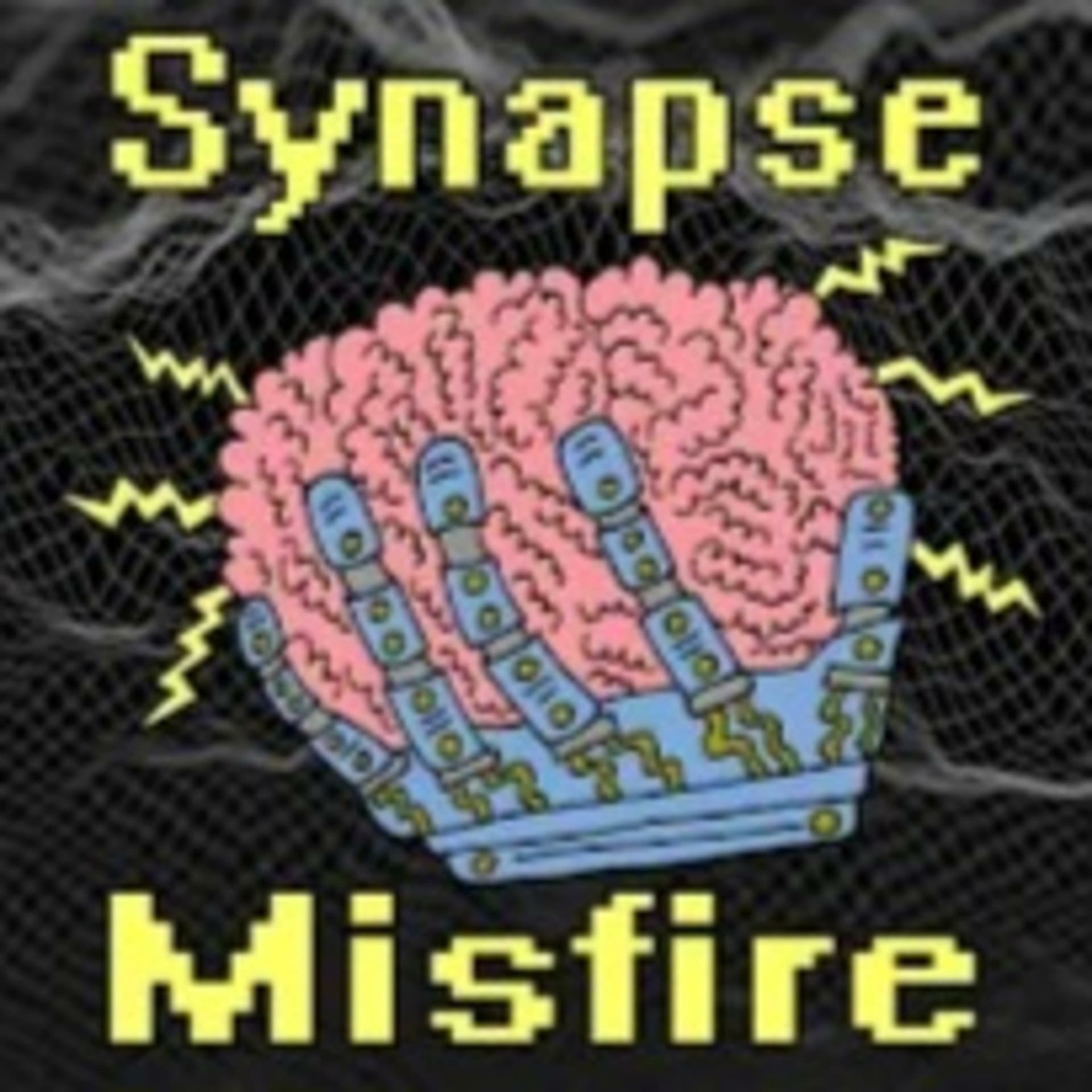 Synapse Misfire - Podcasts