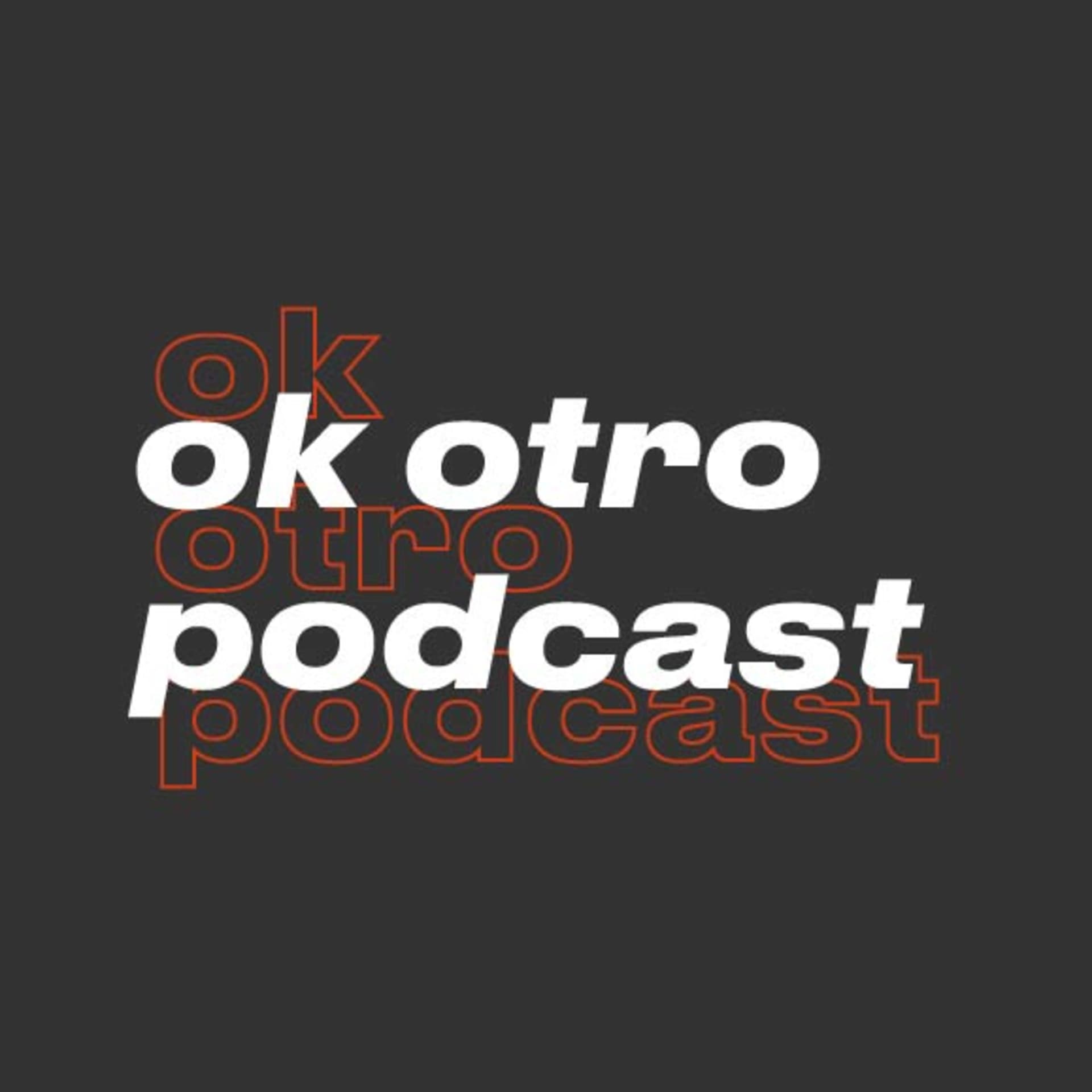 Ok otro podcast - Podcasts