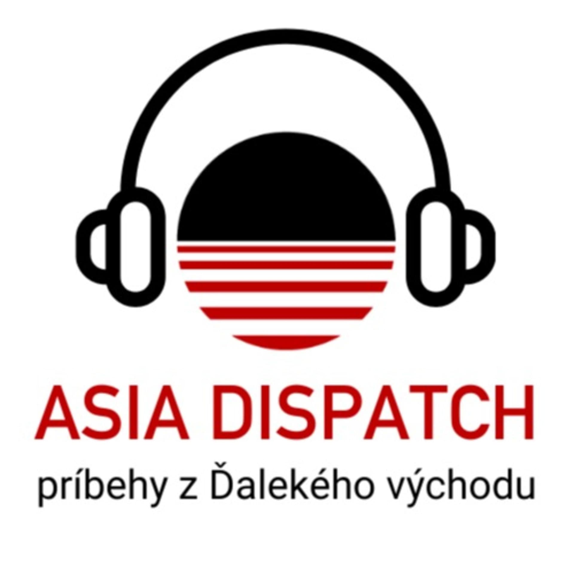 ASIA DISPATCH: Príbehy z Ďalekého východu - Podcasts