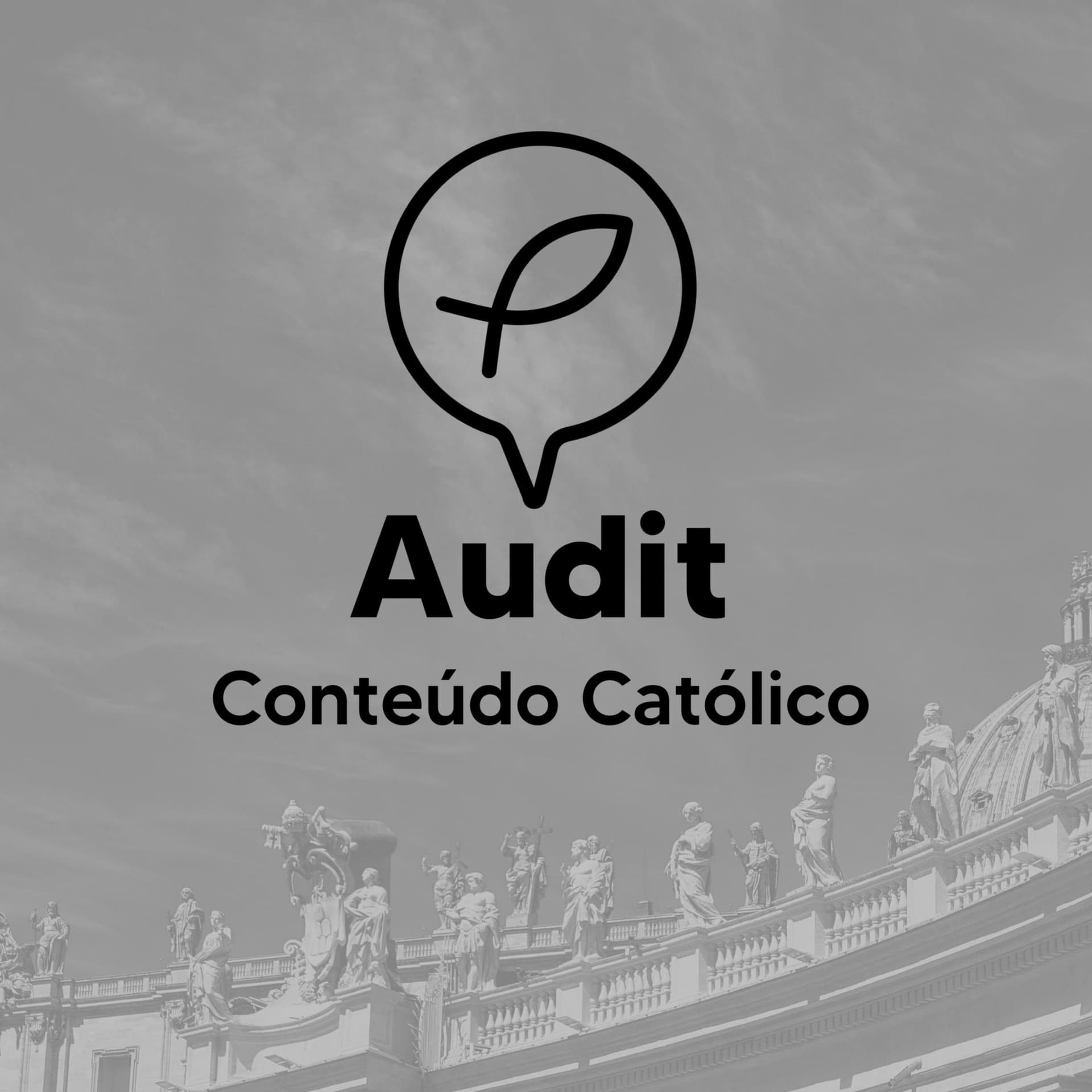 Audit - Conteúdo Católico - Podcasts
