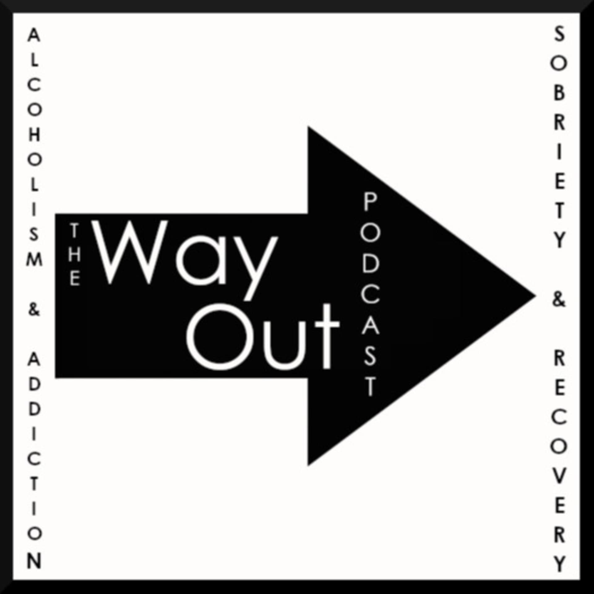 The Way Out | A Sobriety and Recovery Podcast - Podcasts