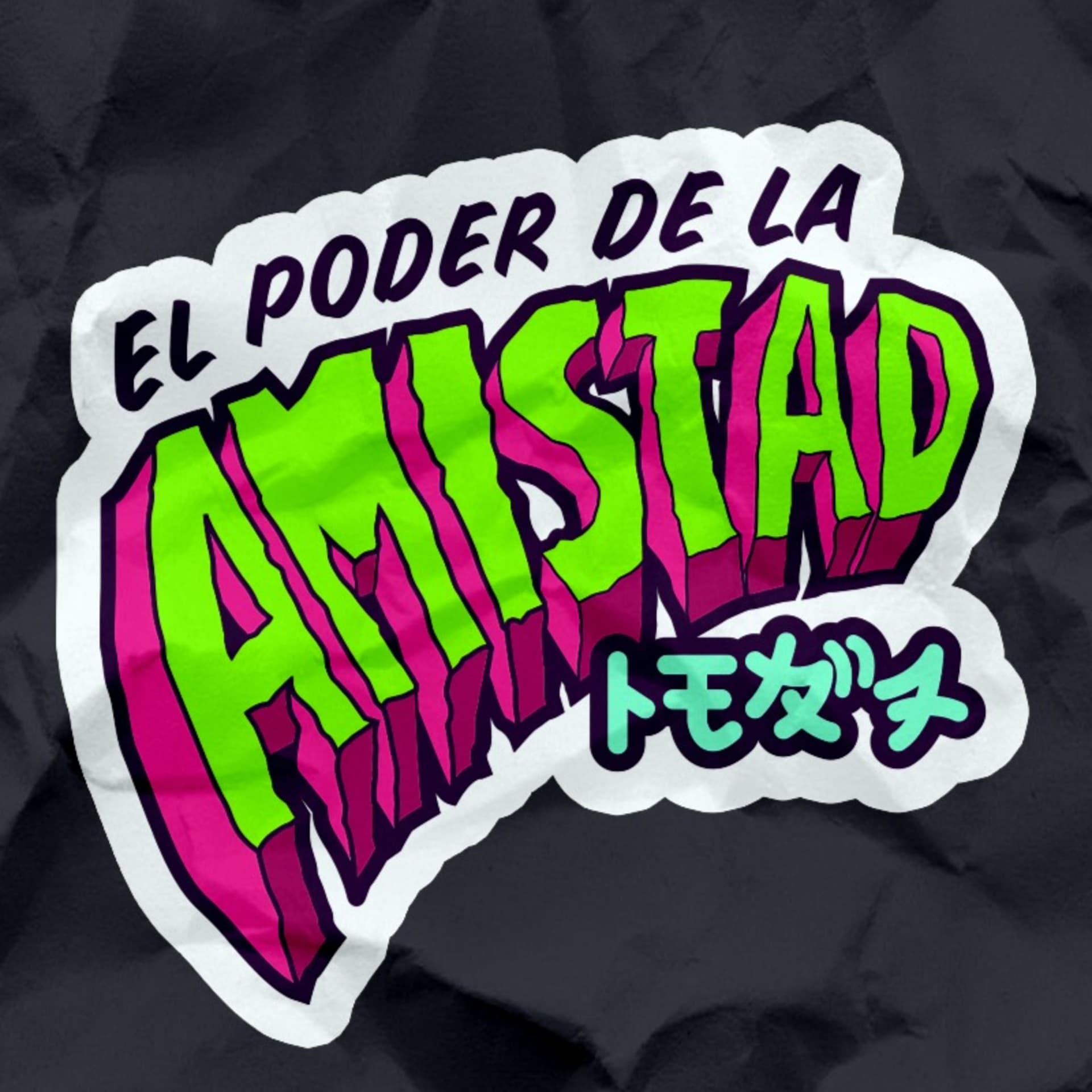 El Poder de la Amistad - Podcasts