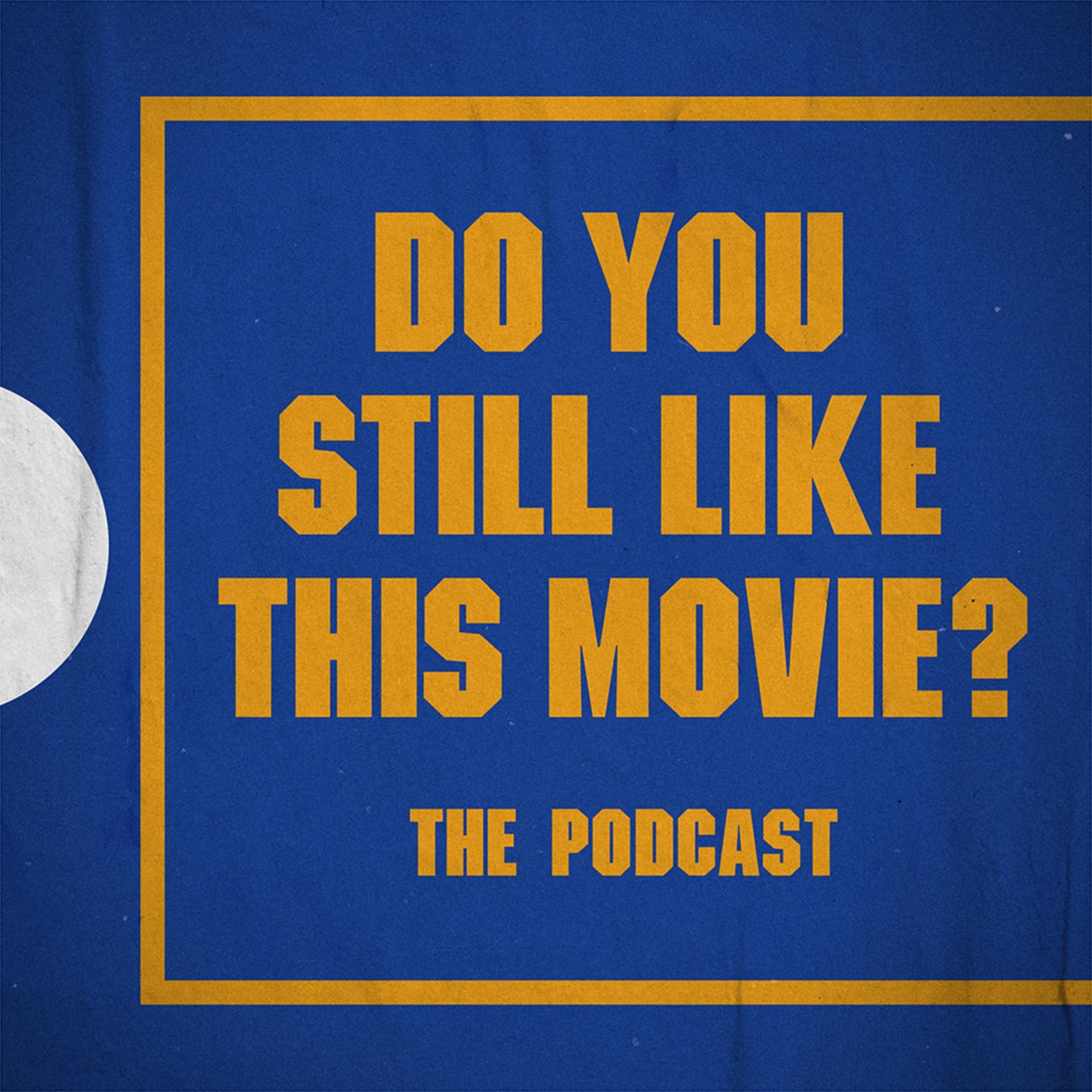 Do You Still Like This Movie? Hosted by Wordburglar - Podcasts