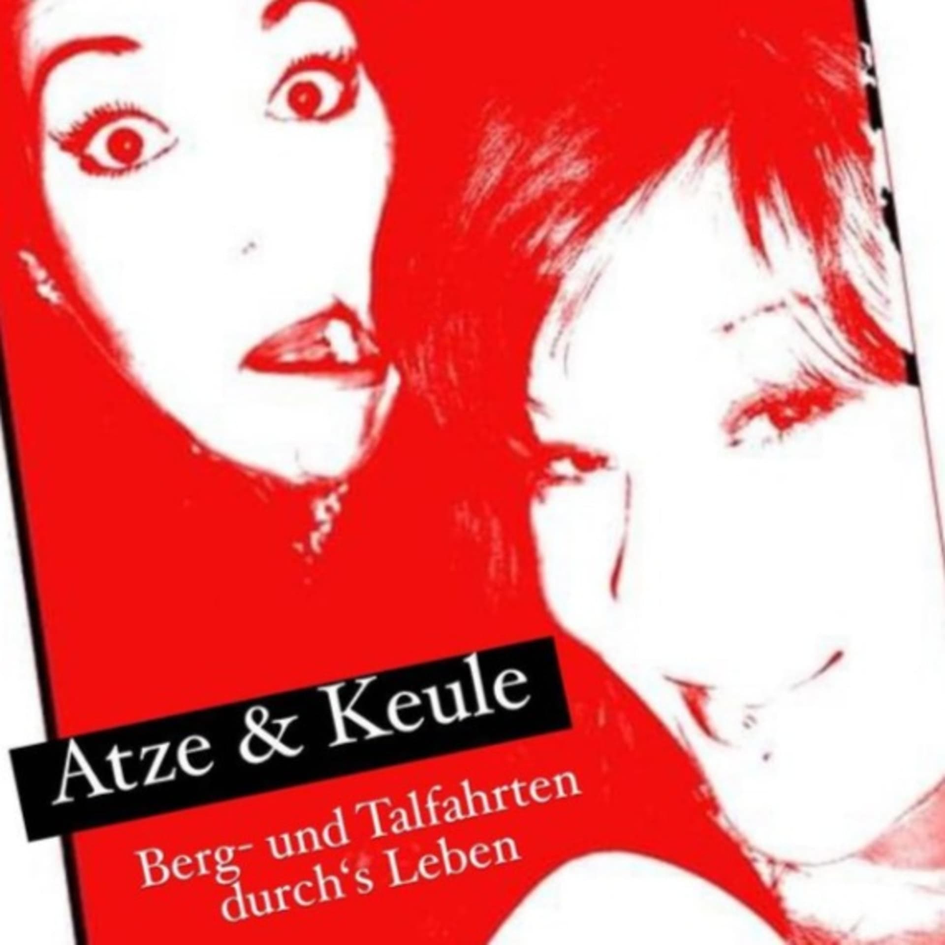 Atze & Keule - Podcasts