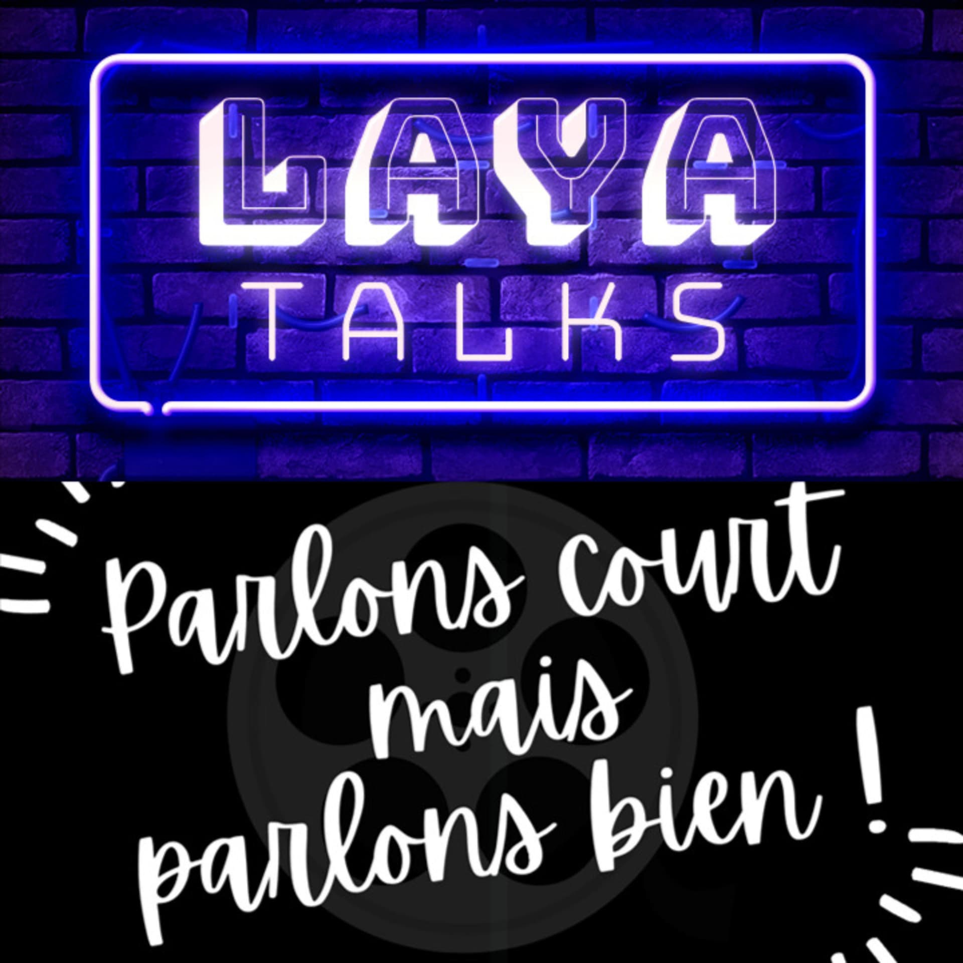 LAYA TALKS & PARLONS COURT MAIS PARLONS BIEN - Podcasts