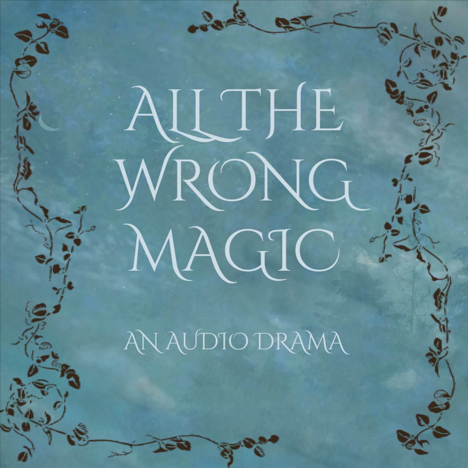 All The Wrong Magic - Podcasts