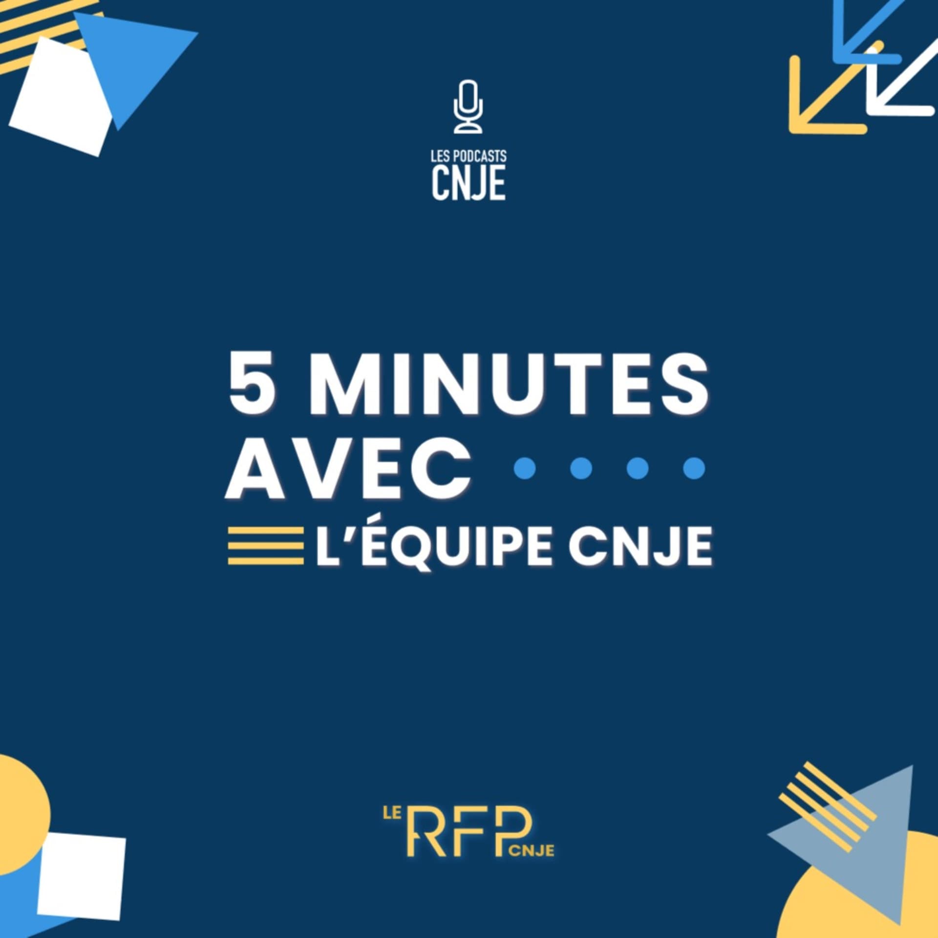 5 minutes avec l'équipe CNJE - Podcasts