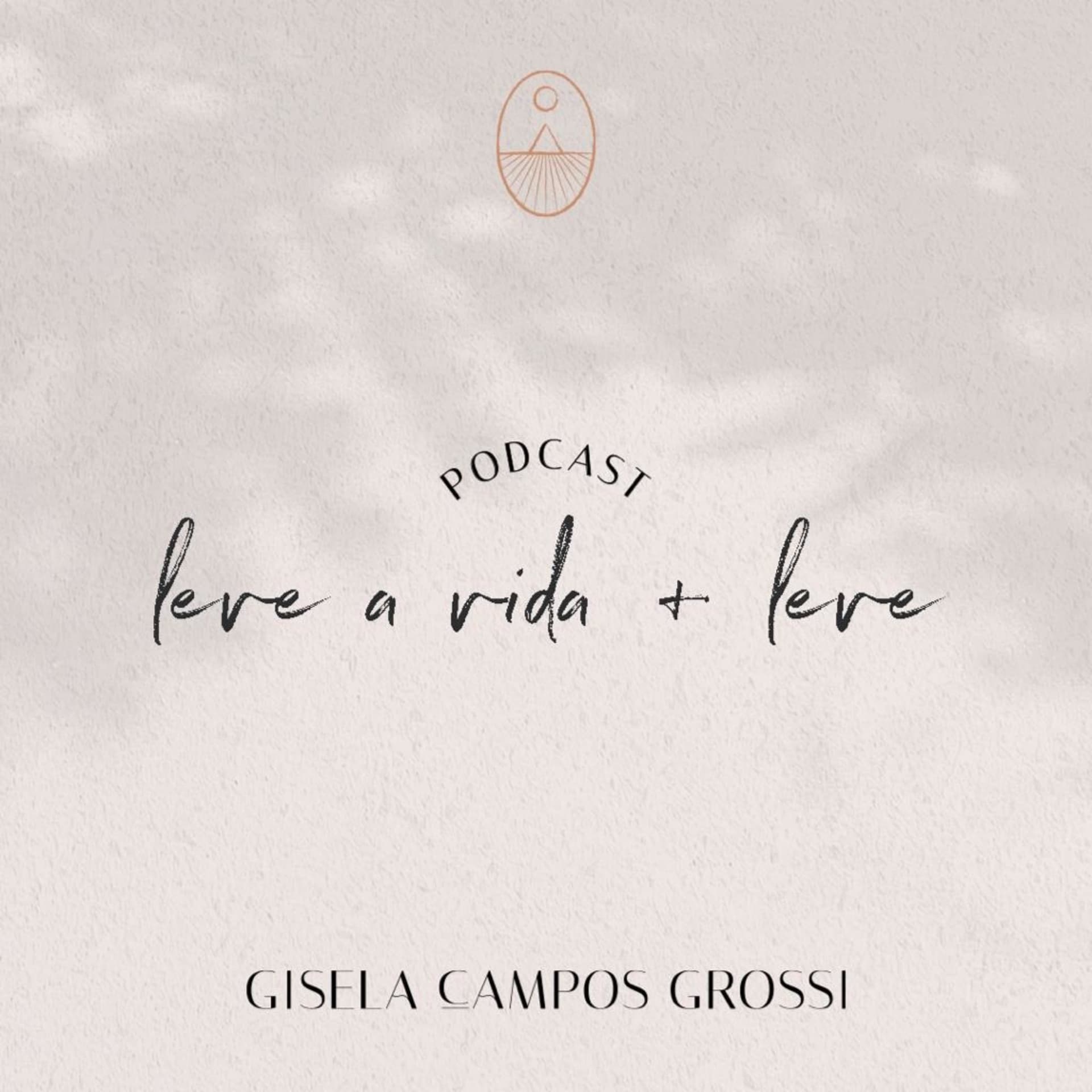 Leve a vida + leve - Podcasts