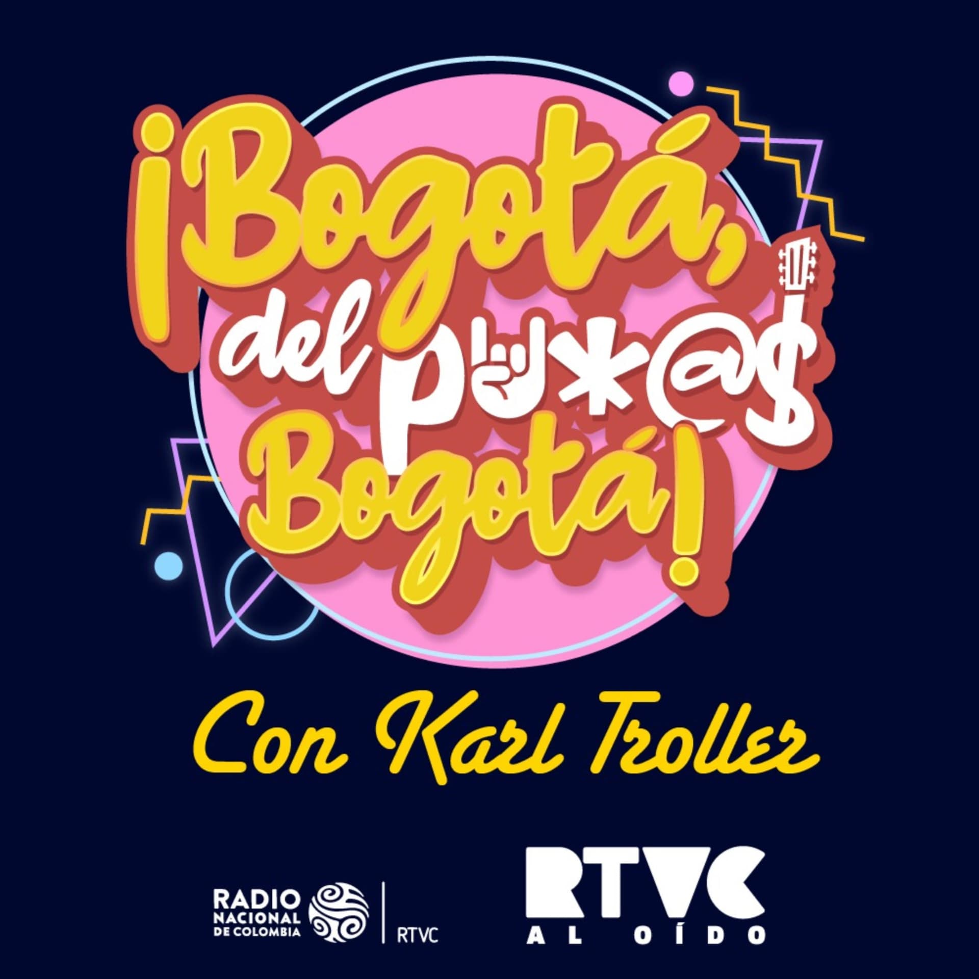 Bogotá, del putas Bogotá - Podcasts