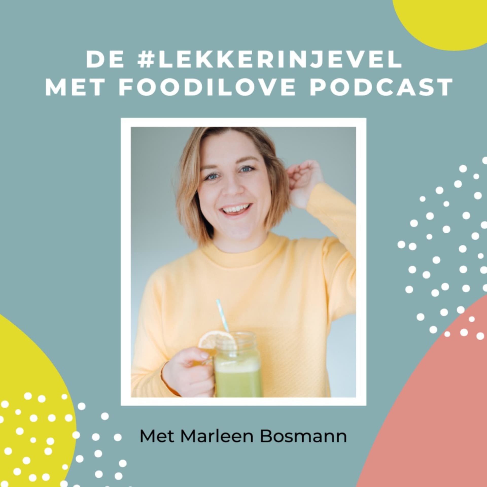 Echt lekker in je vel met Foodilove - Podcasts