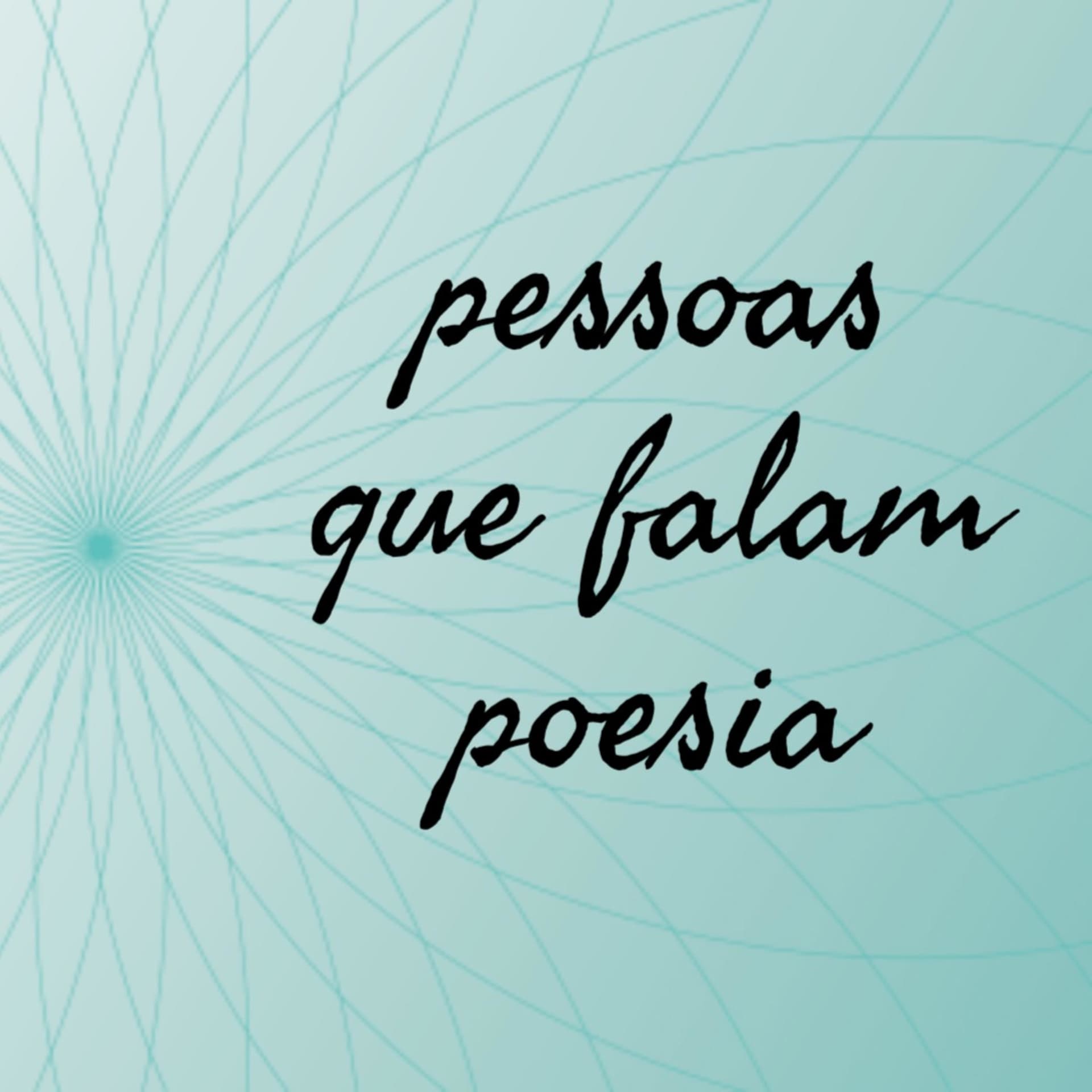 Pessoas que falam poesia - Podcasts