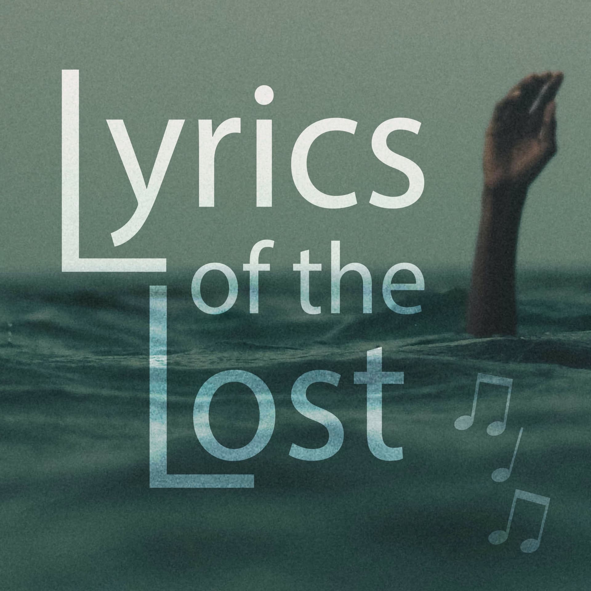 Lyrics of the Lost - Podcasts