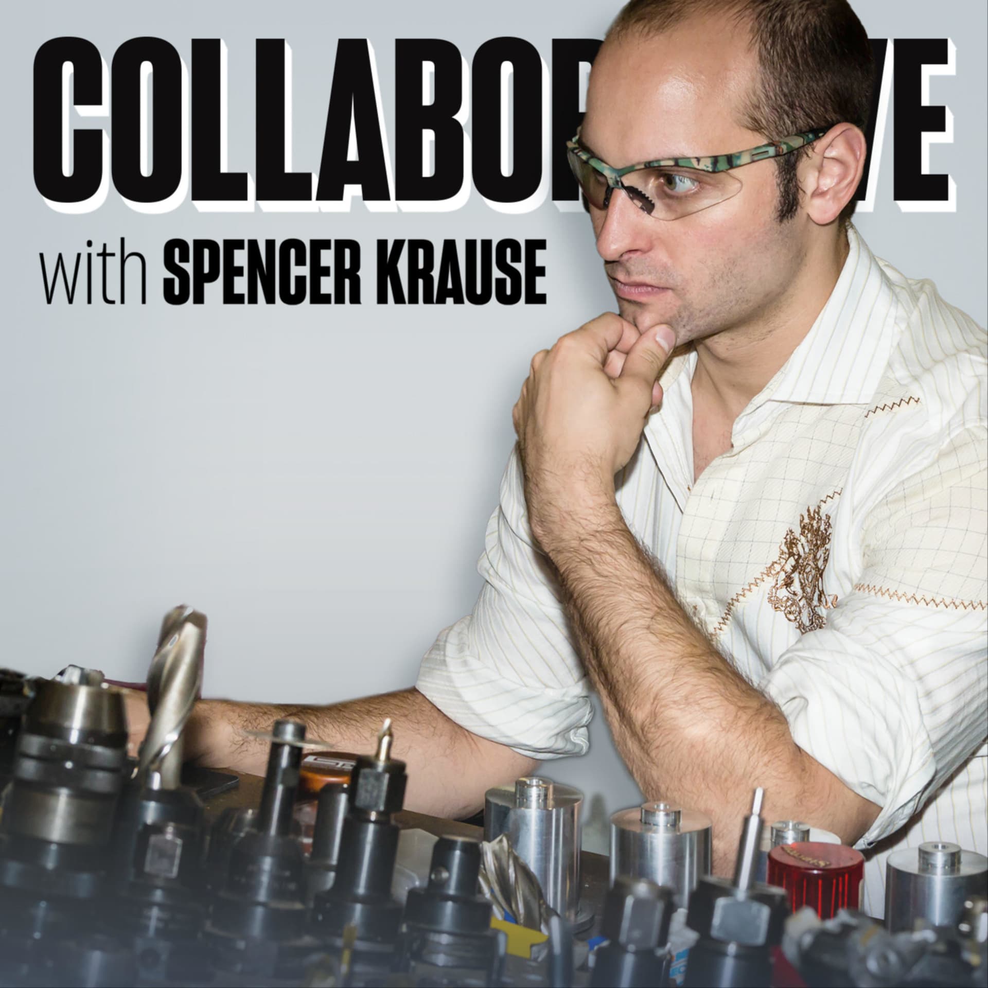 Collaborative With Spencer Krause - Podcasts