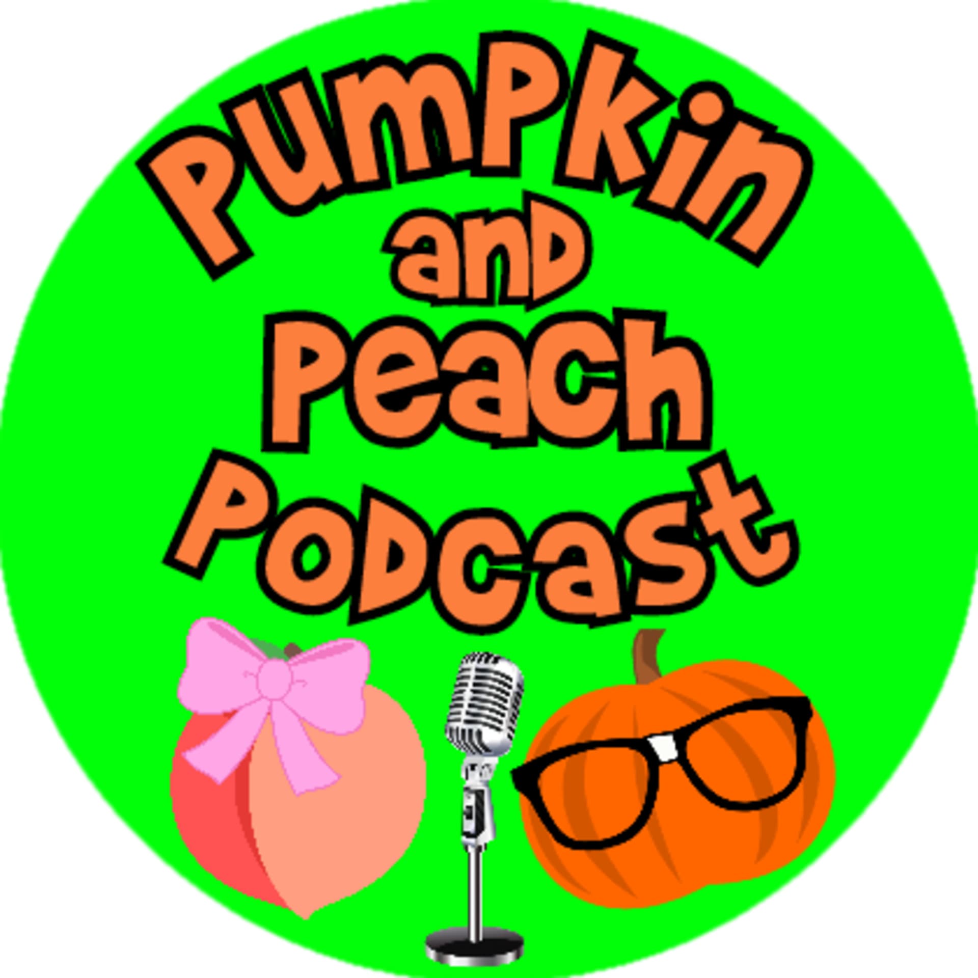 Pumpkin and Peach Podcast - Podcasts