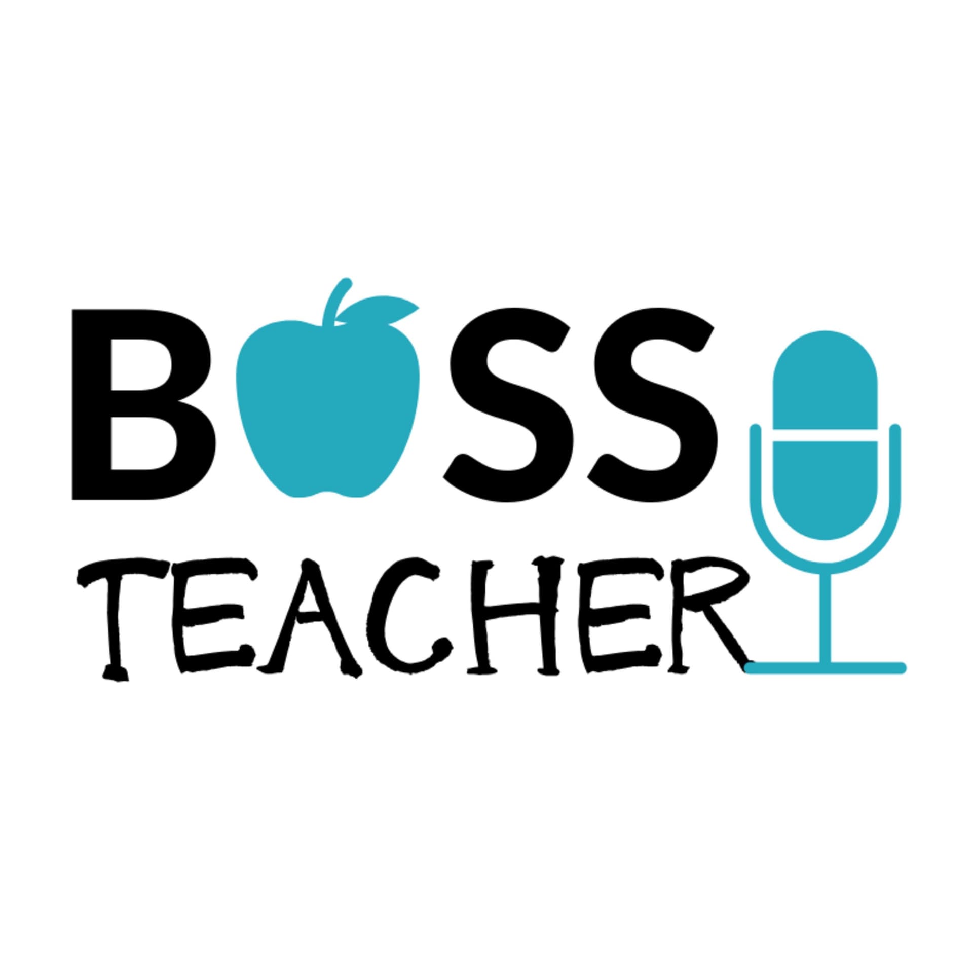 Boss Teacher - Podcasts