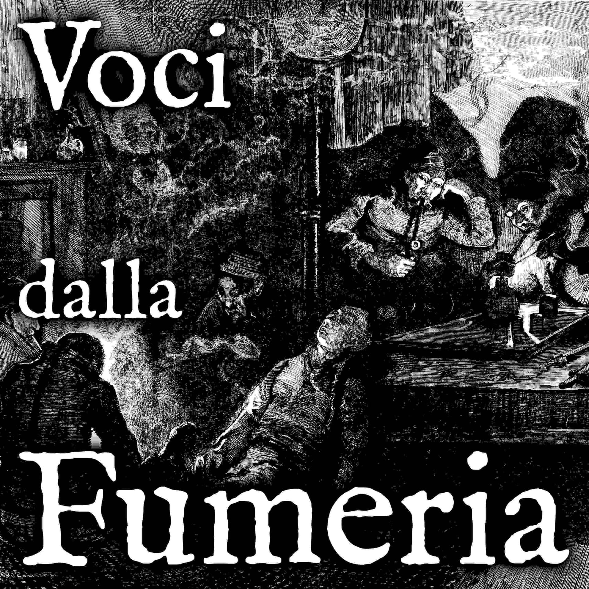 Voci dalla Fumeria - Podcasts