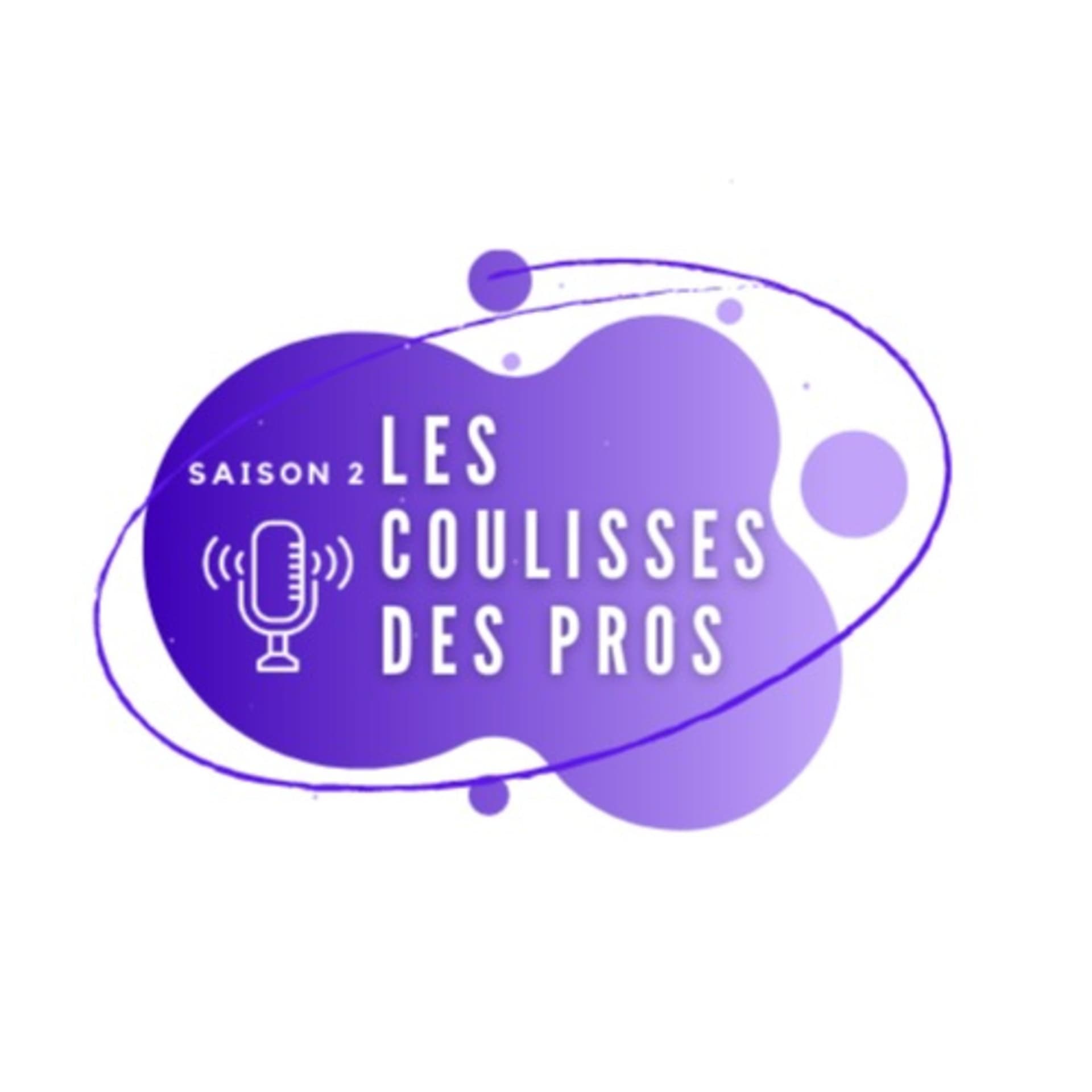 Les coulisses des pros - Podcasts