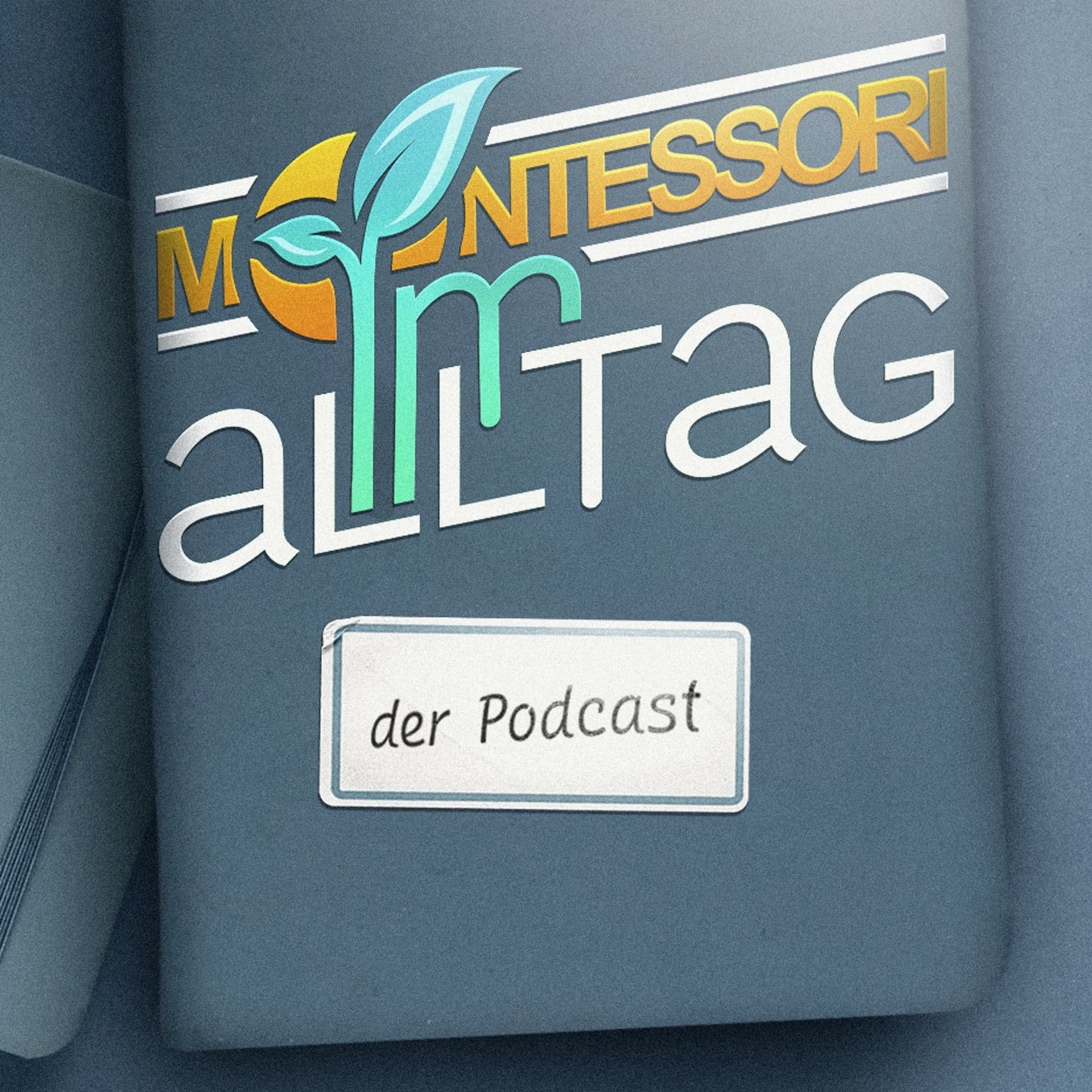 Montessori im Alltag - Tipps und Anregungen für zuhause - Podcasts