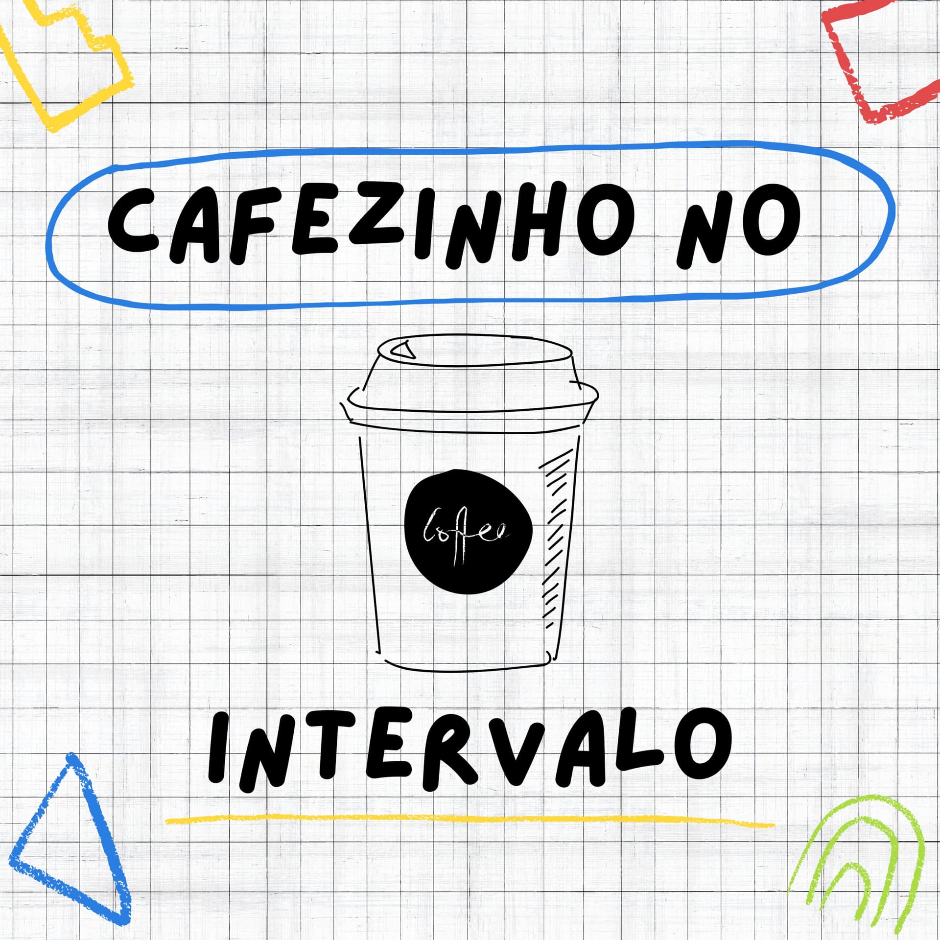 Cafezinho no Intervalo - Podcasts