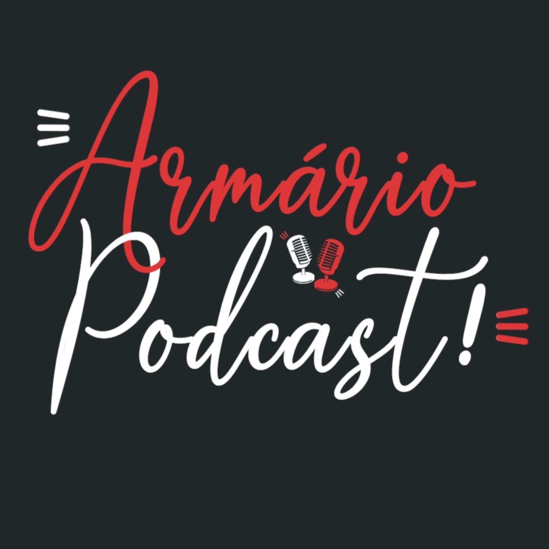 Armário Podcast - Podcasts