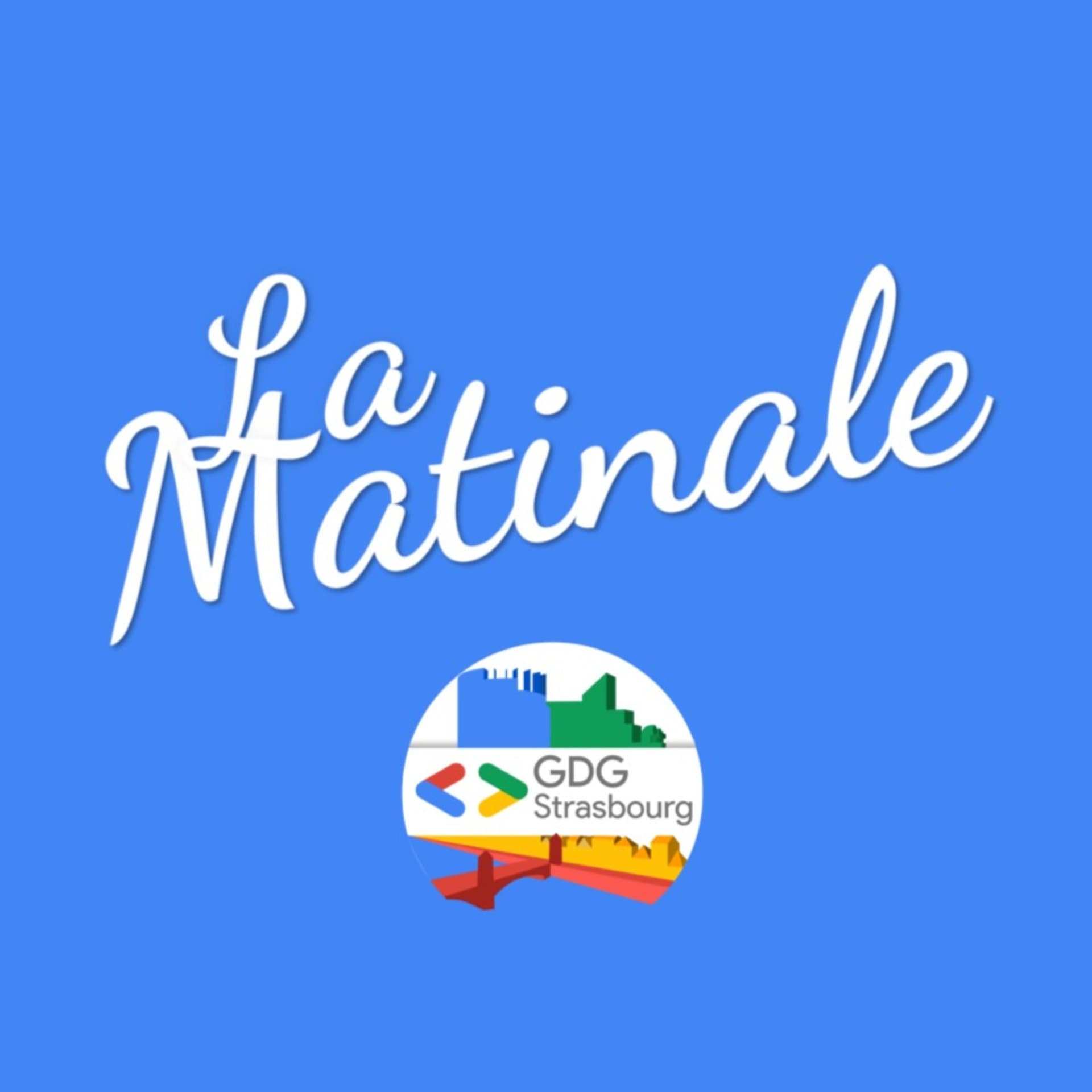 La Matinale du GDG Strasbourg - Podcasts