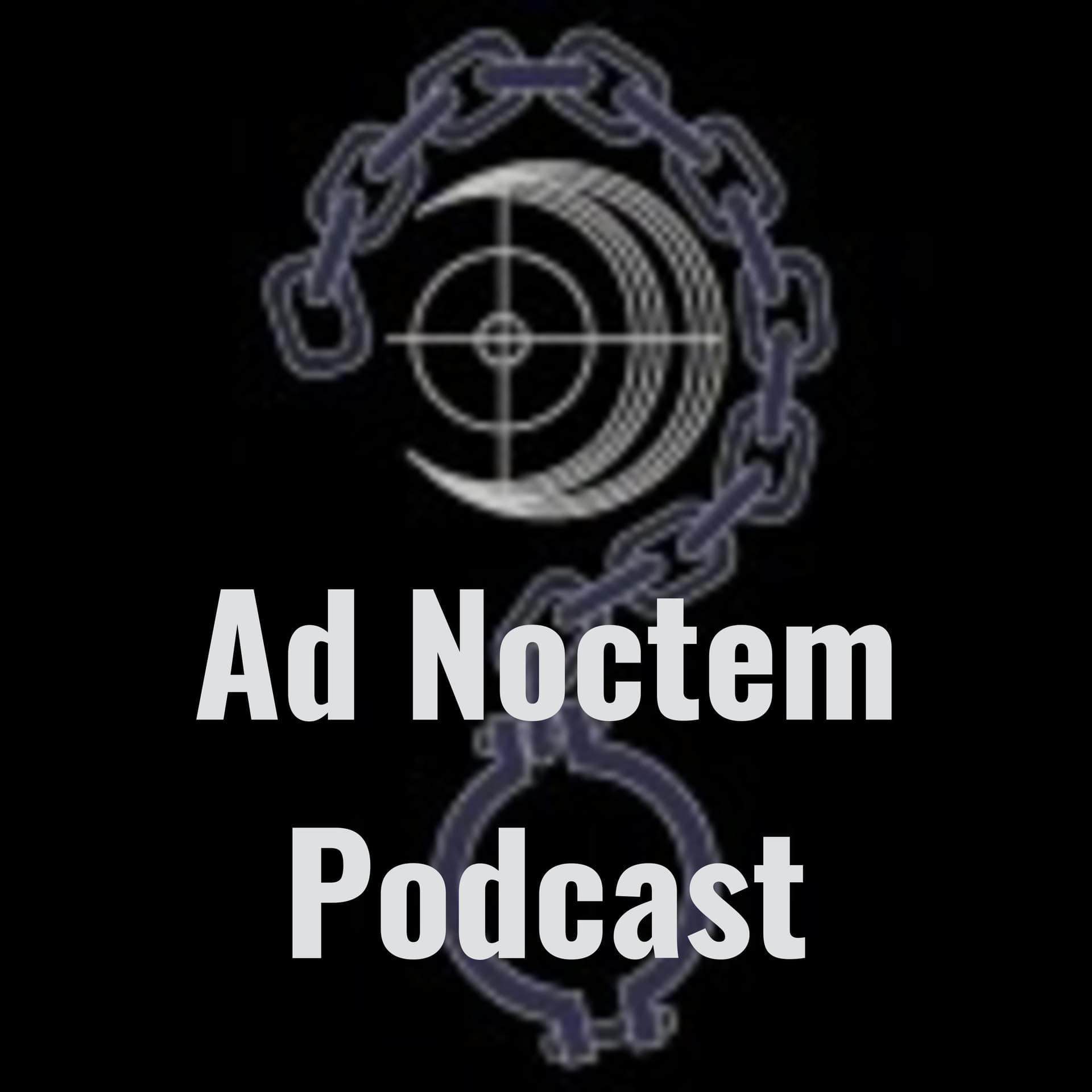 Ad Noctem Podcast - Podcasts