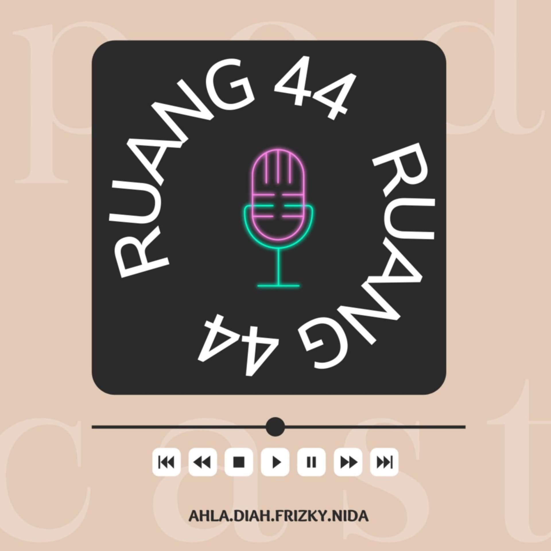 RUANG 44 - Podcasts