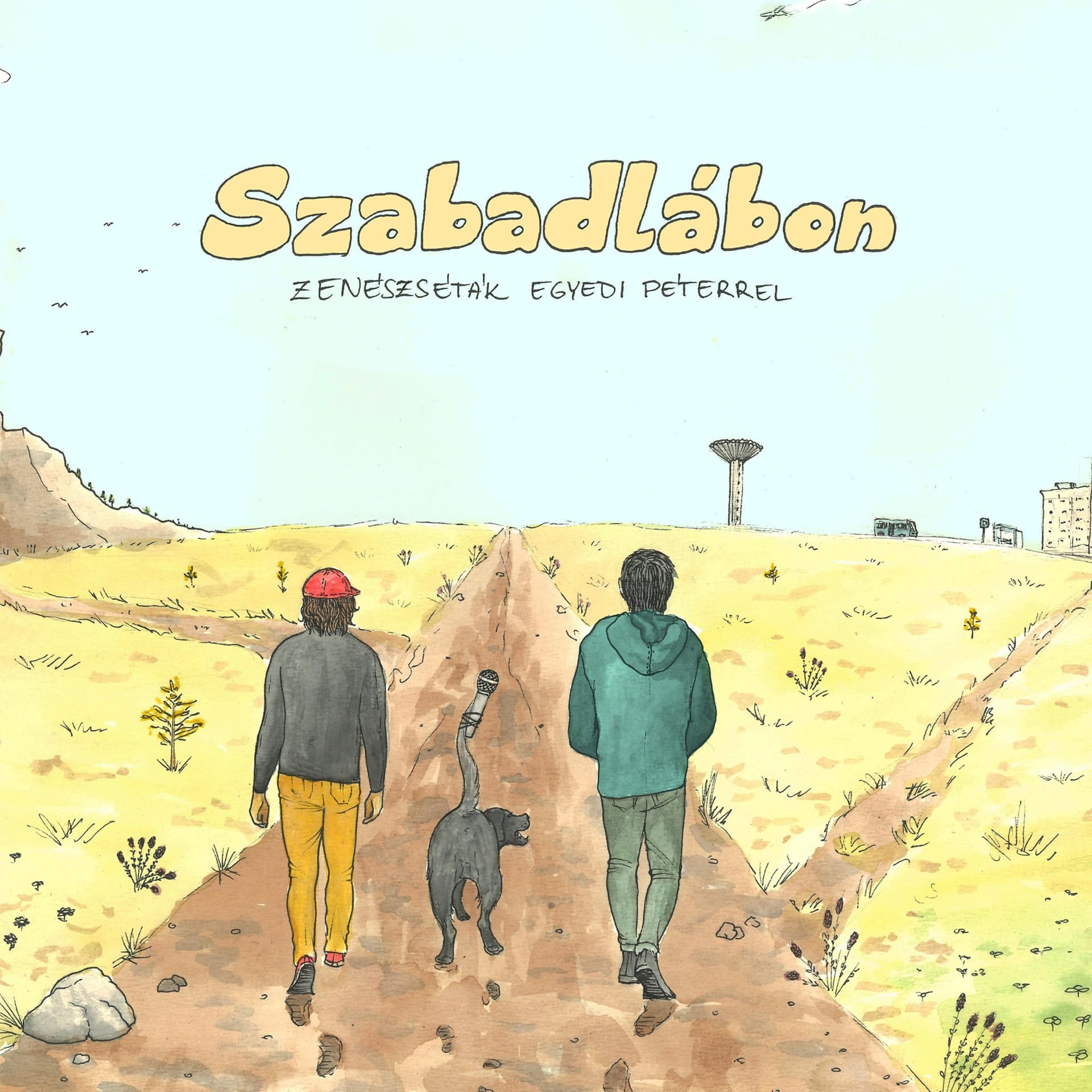Szabadlábon - zenészséták Egyedi Péterrel - Podcasts
