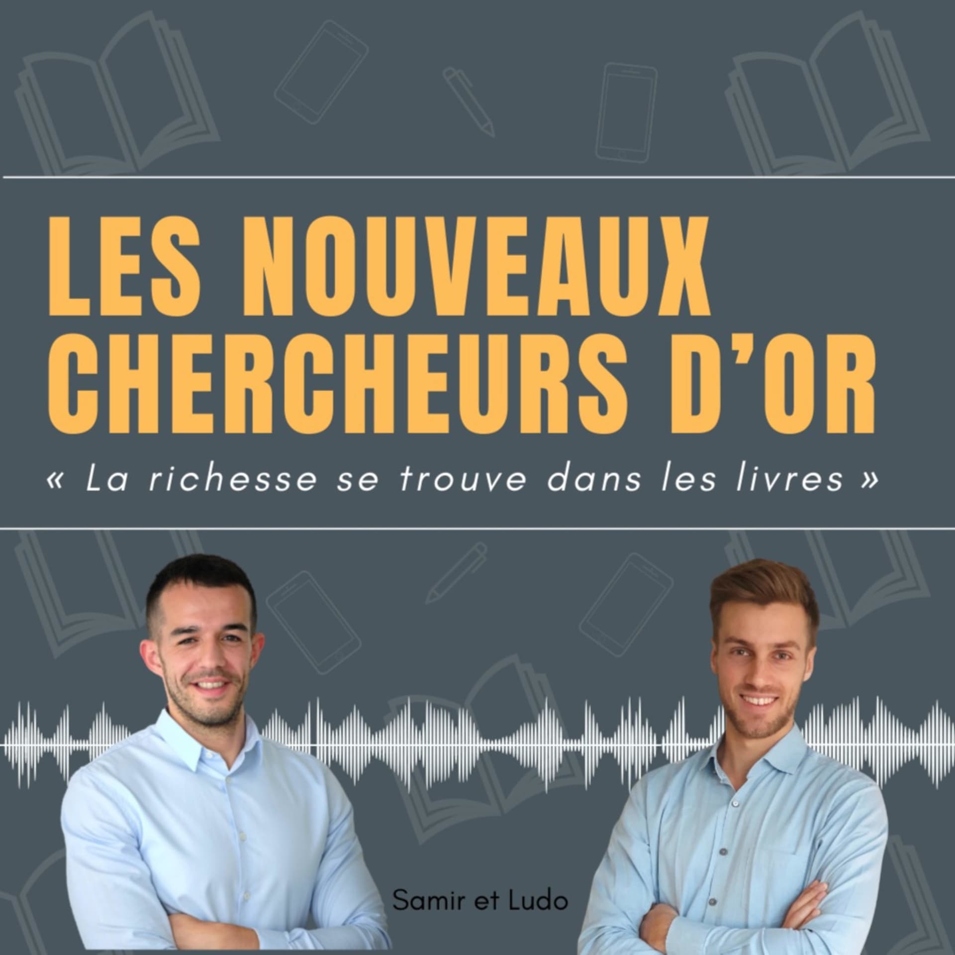 Les Nouveaux Chercheurs d'Or - Podcasts