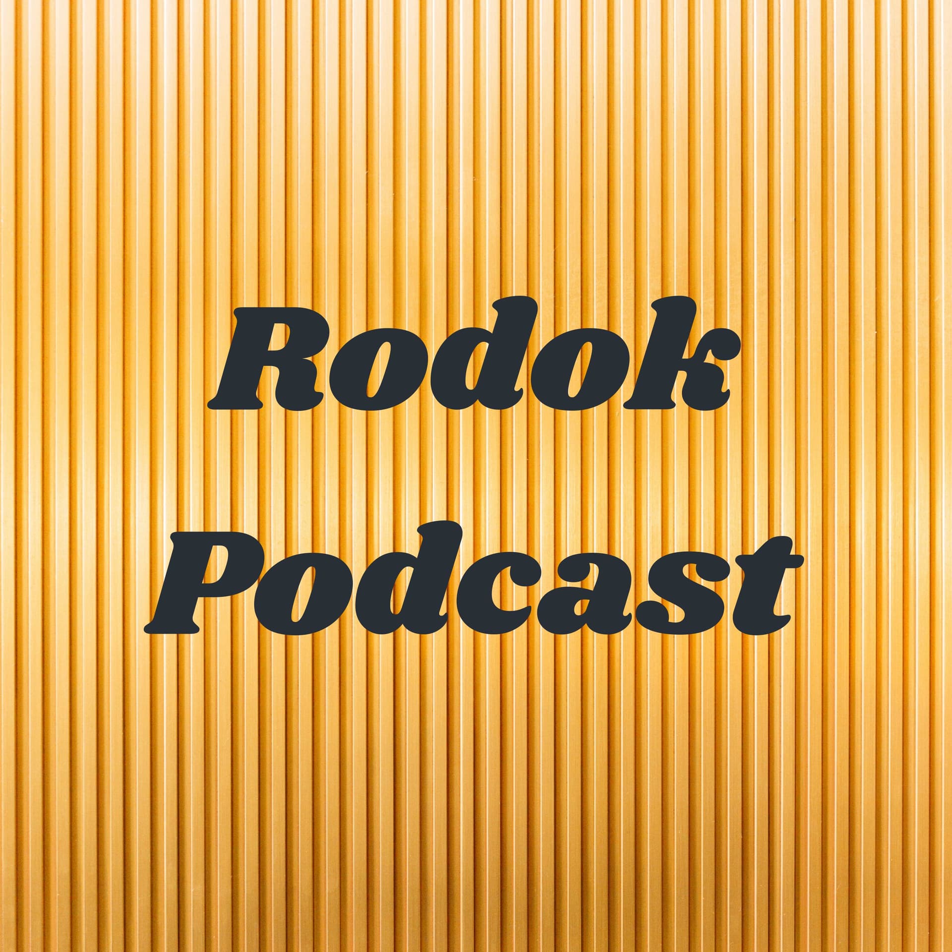Rodok Podcast - Podcasts