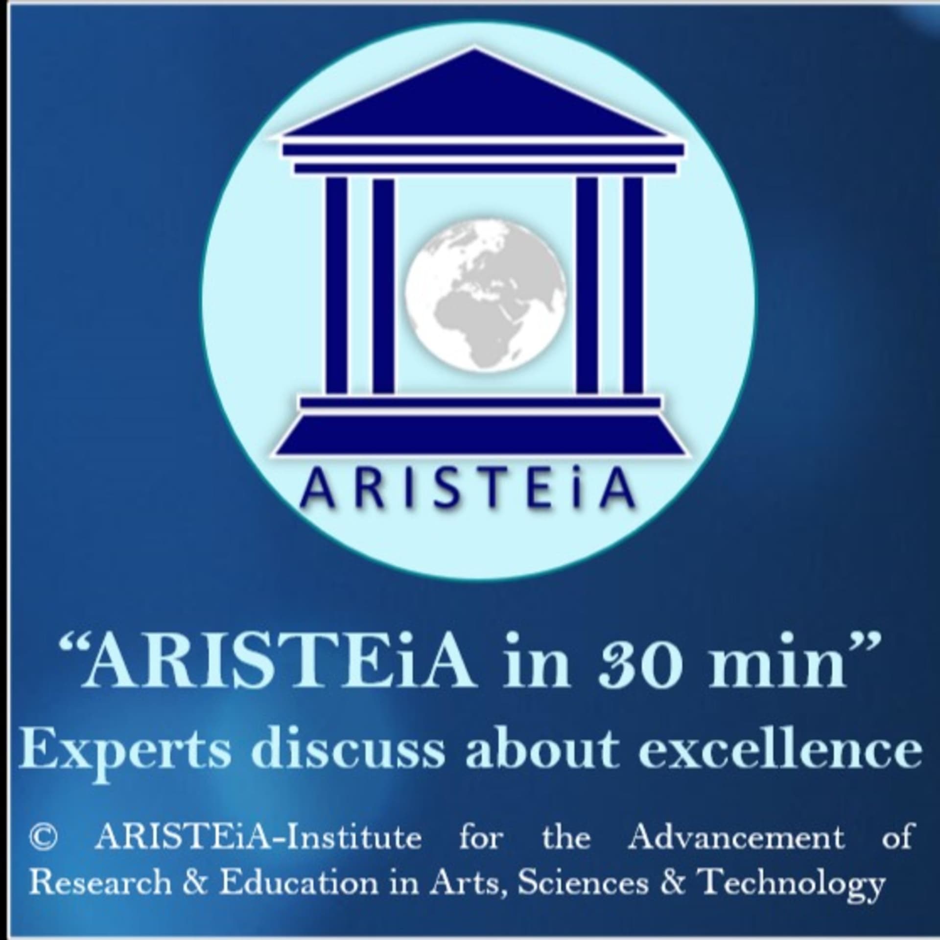 ARISTEiA in 30 min | Experts discuss excellence - Podcasts