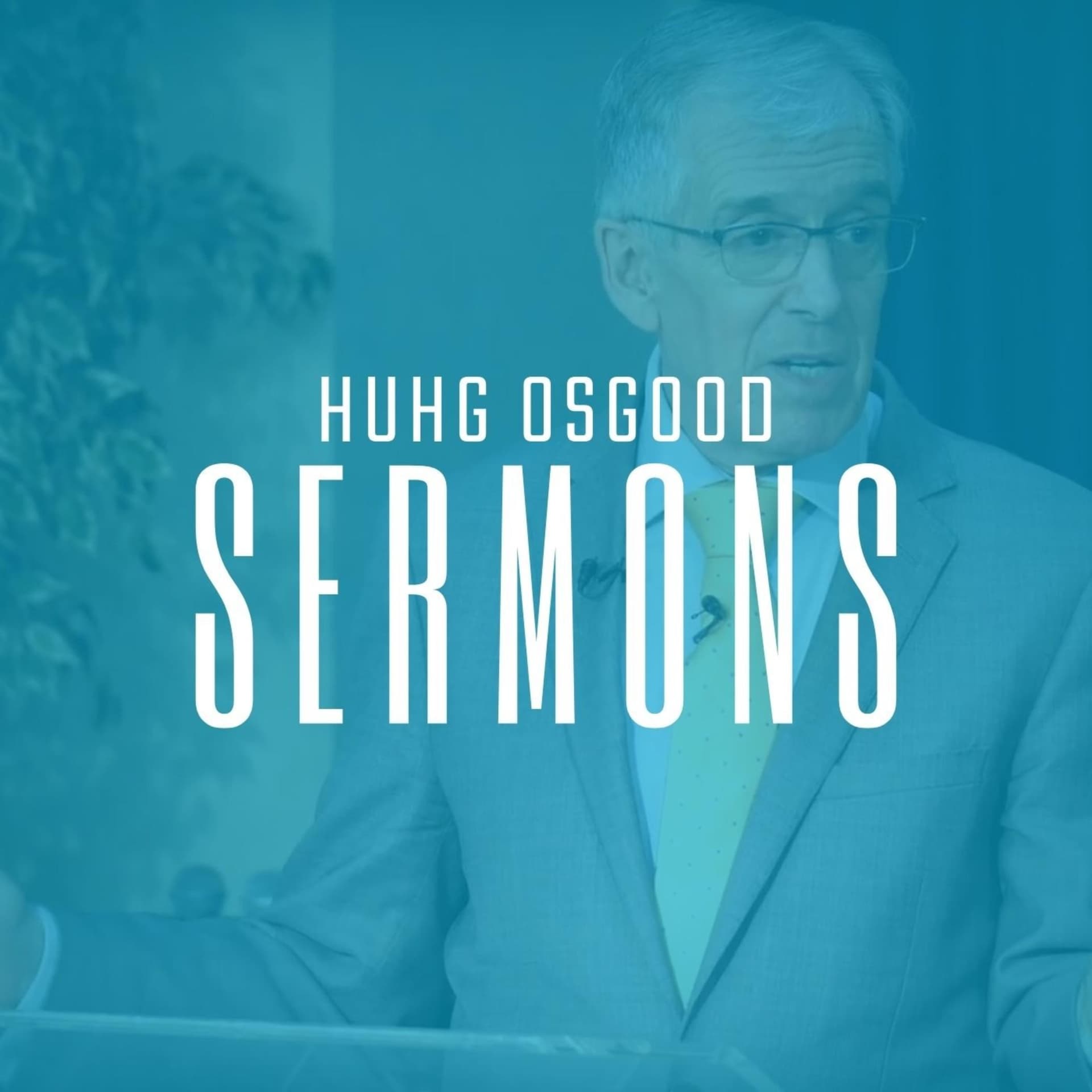 Hugh Osgood | Sermons - Podcasts