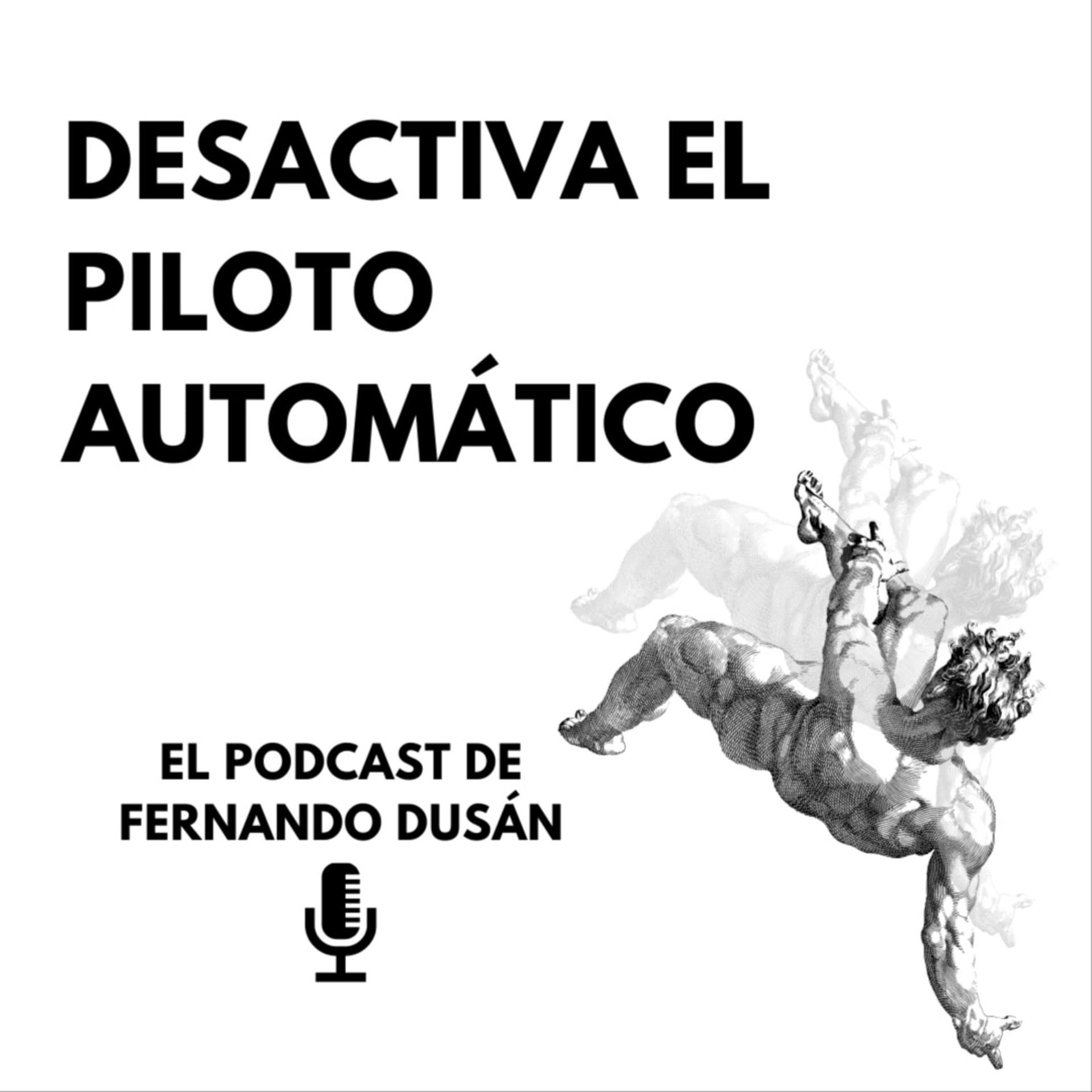 Desactiva el piloto automático - Podcasts