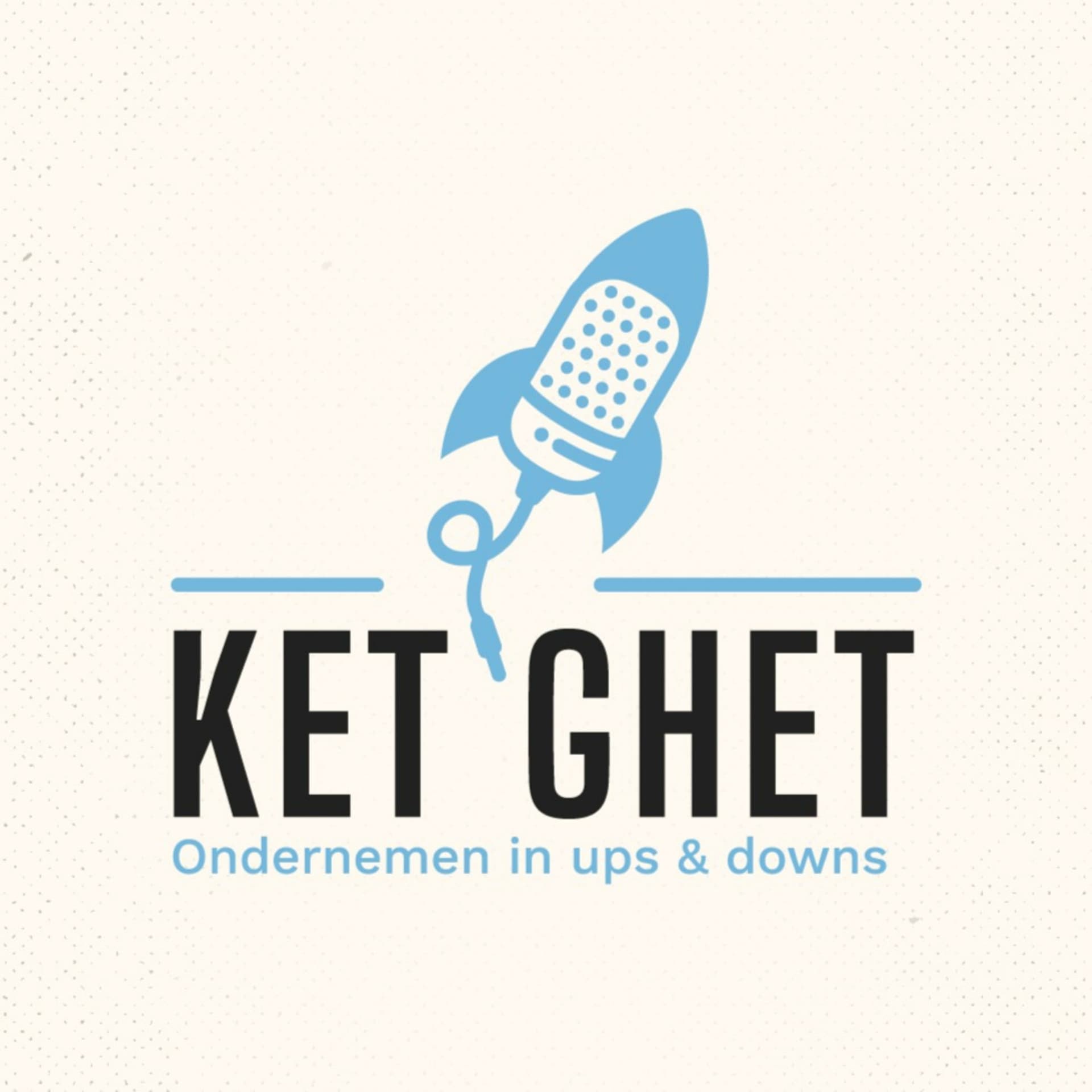 Ket Ghet - Ondernemen in ups and downs - Podcasts