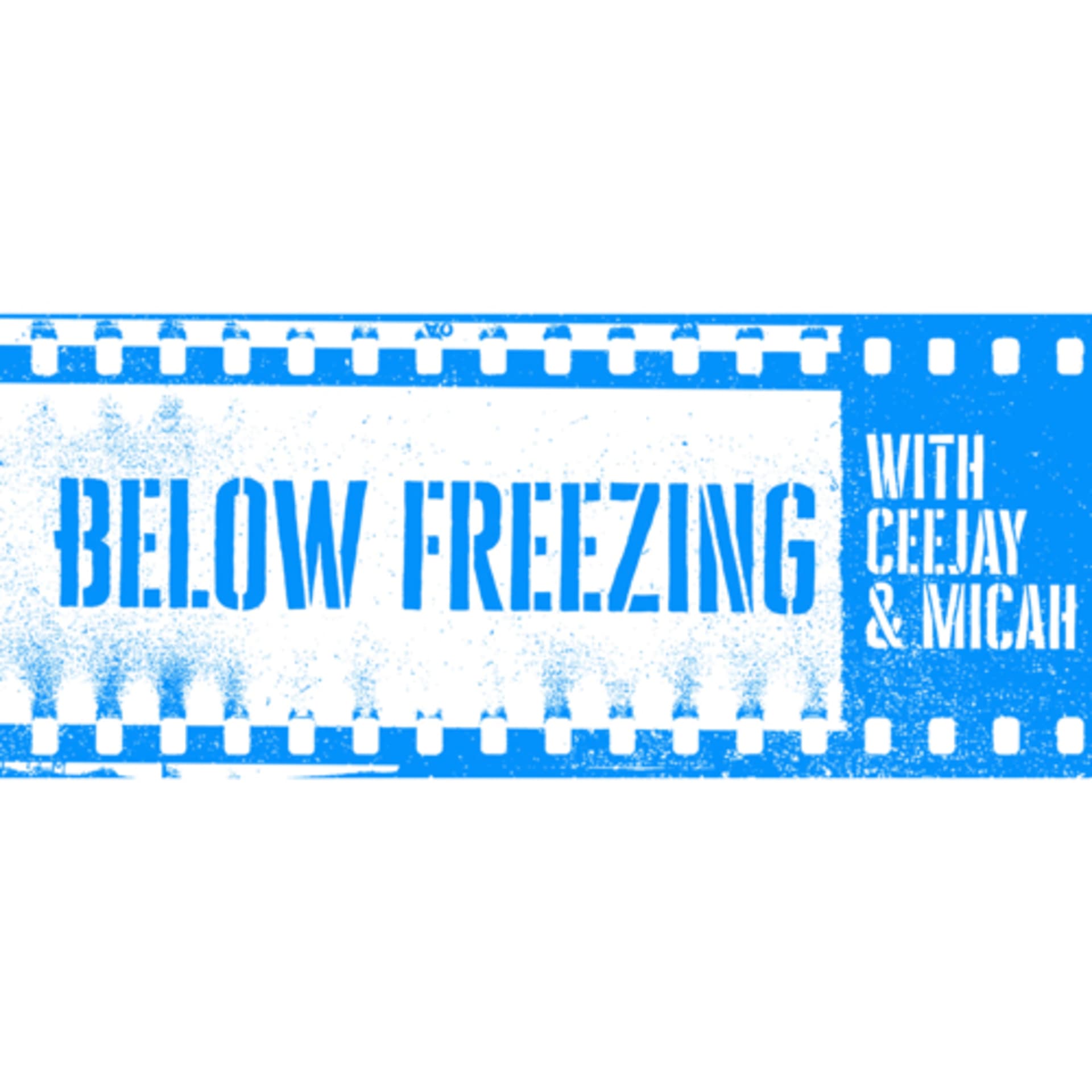 Below Freezing with CeeJay & Micah - Podcasts