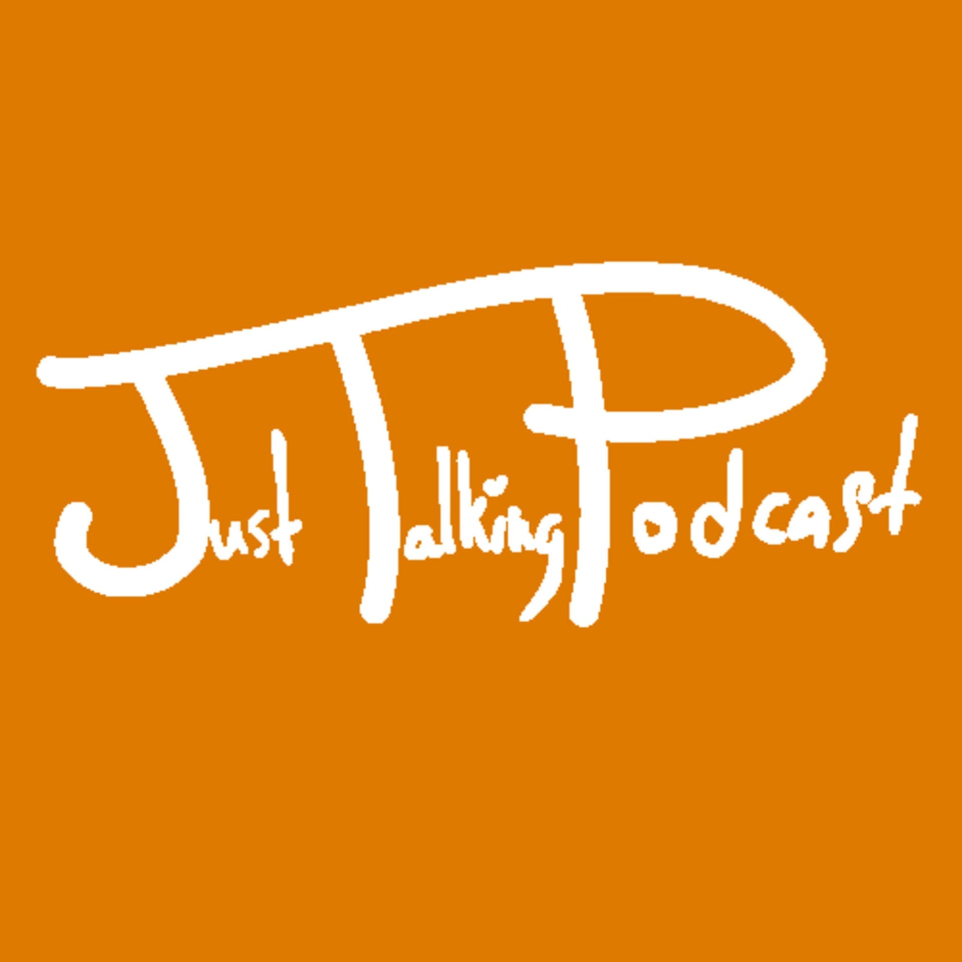The Just Talking Podcast - Podcasts