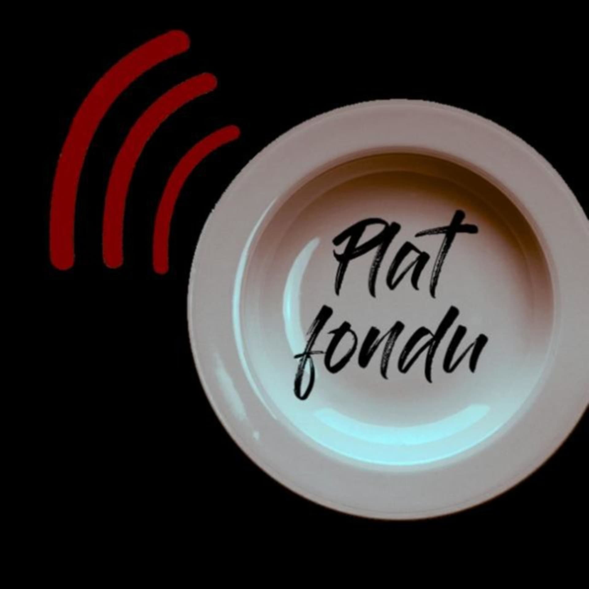 Plat Fondu - Podcasts