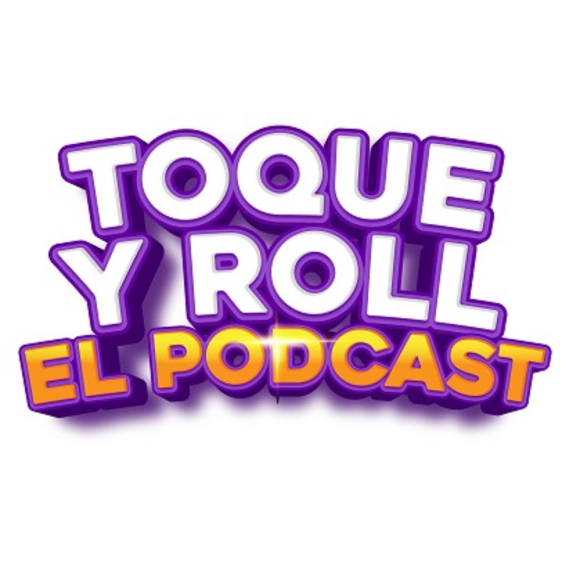 TOQUE Y ROLL PODCAST - Podcasts