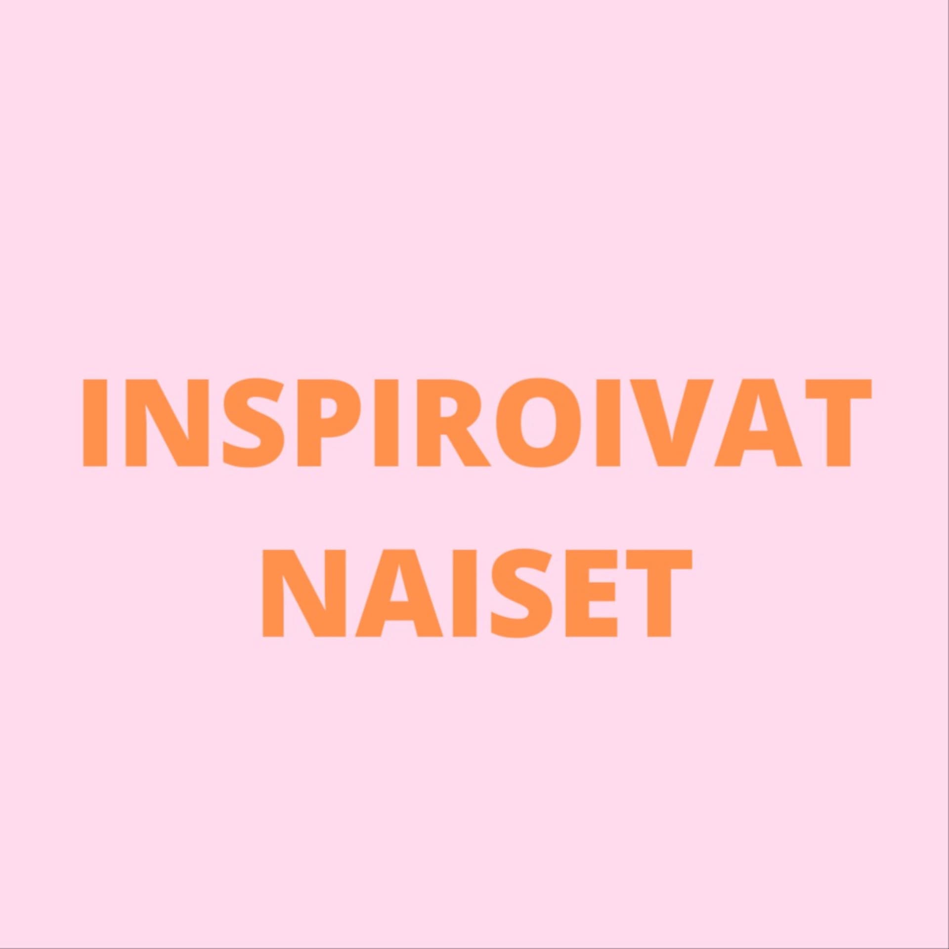 Inspiroivat Naiset - Podcasts