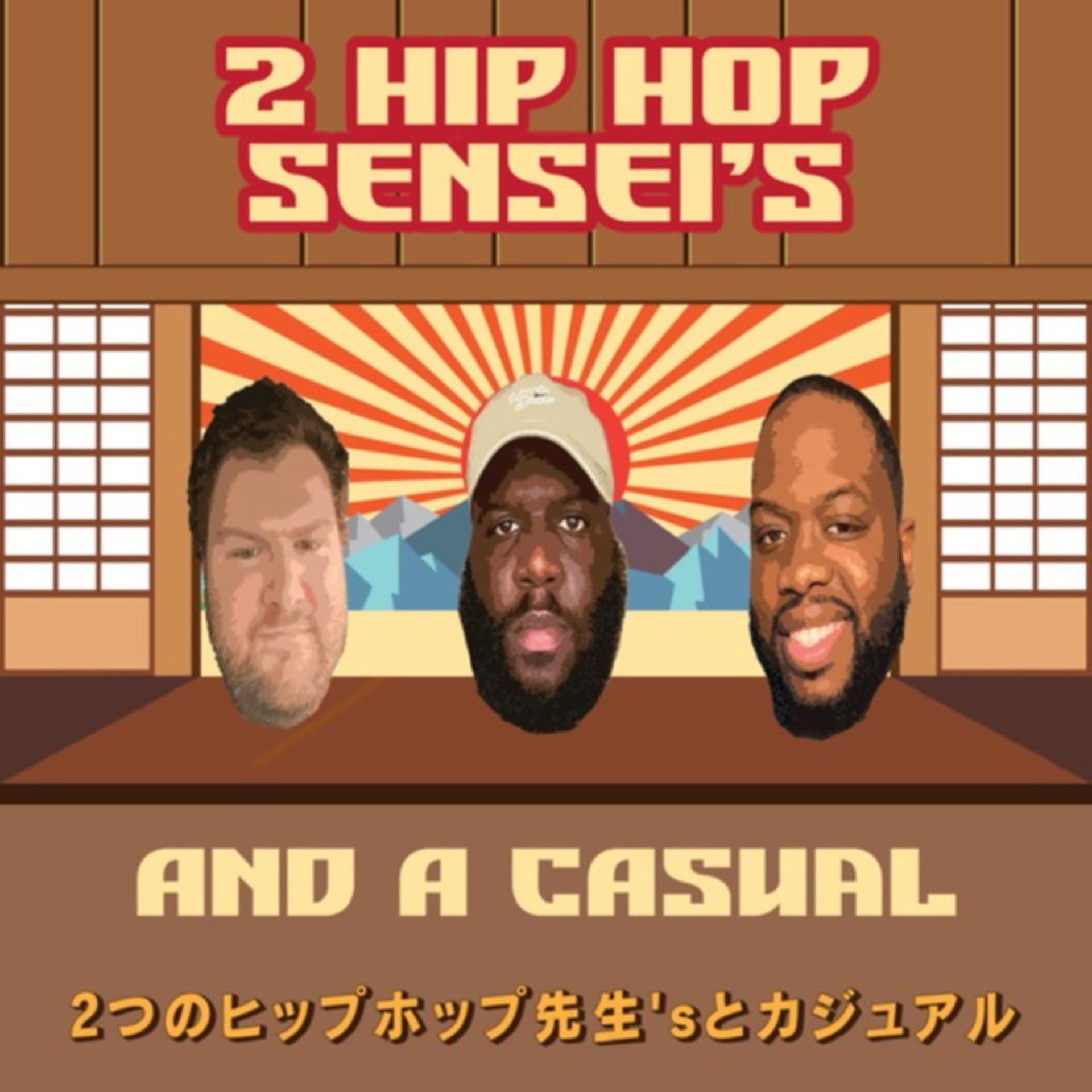 Two Hip Hop Senseis and a Casual - Podcasts