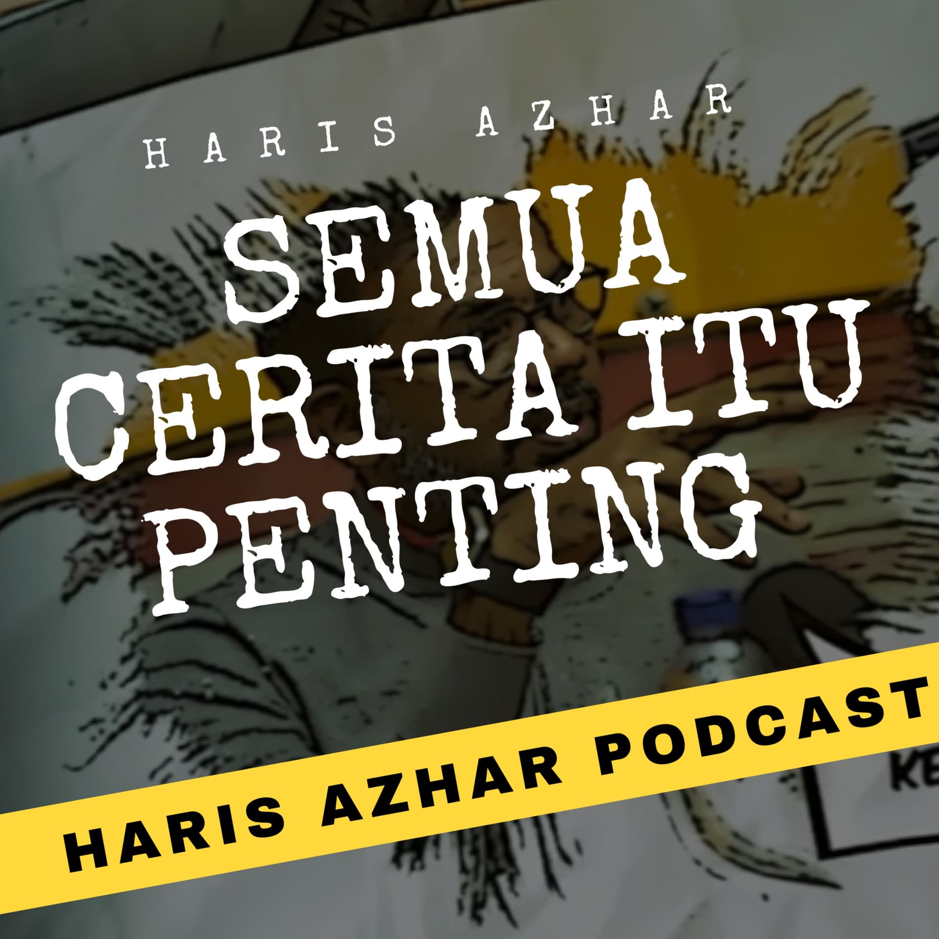 Haris Azhar Podcast - Podcasts